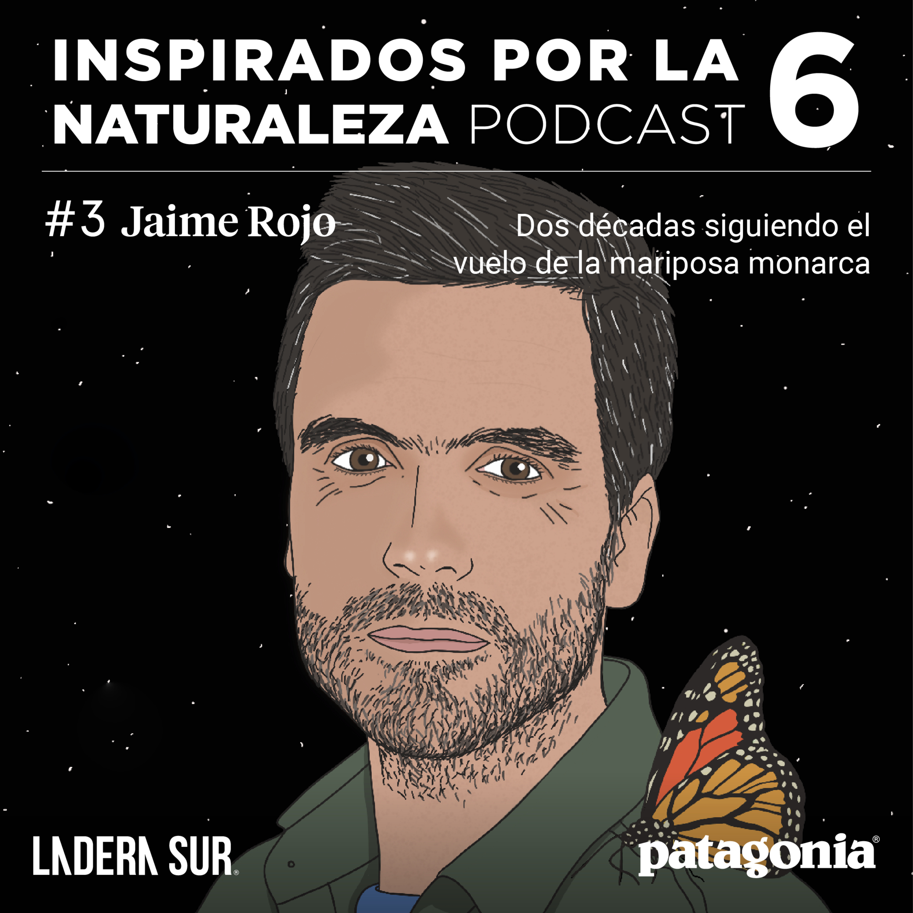 T06 - #03 - Jaime Rojo, veinte años siguiendo el vuelo de la mariposa monarca