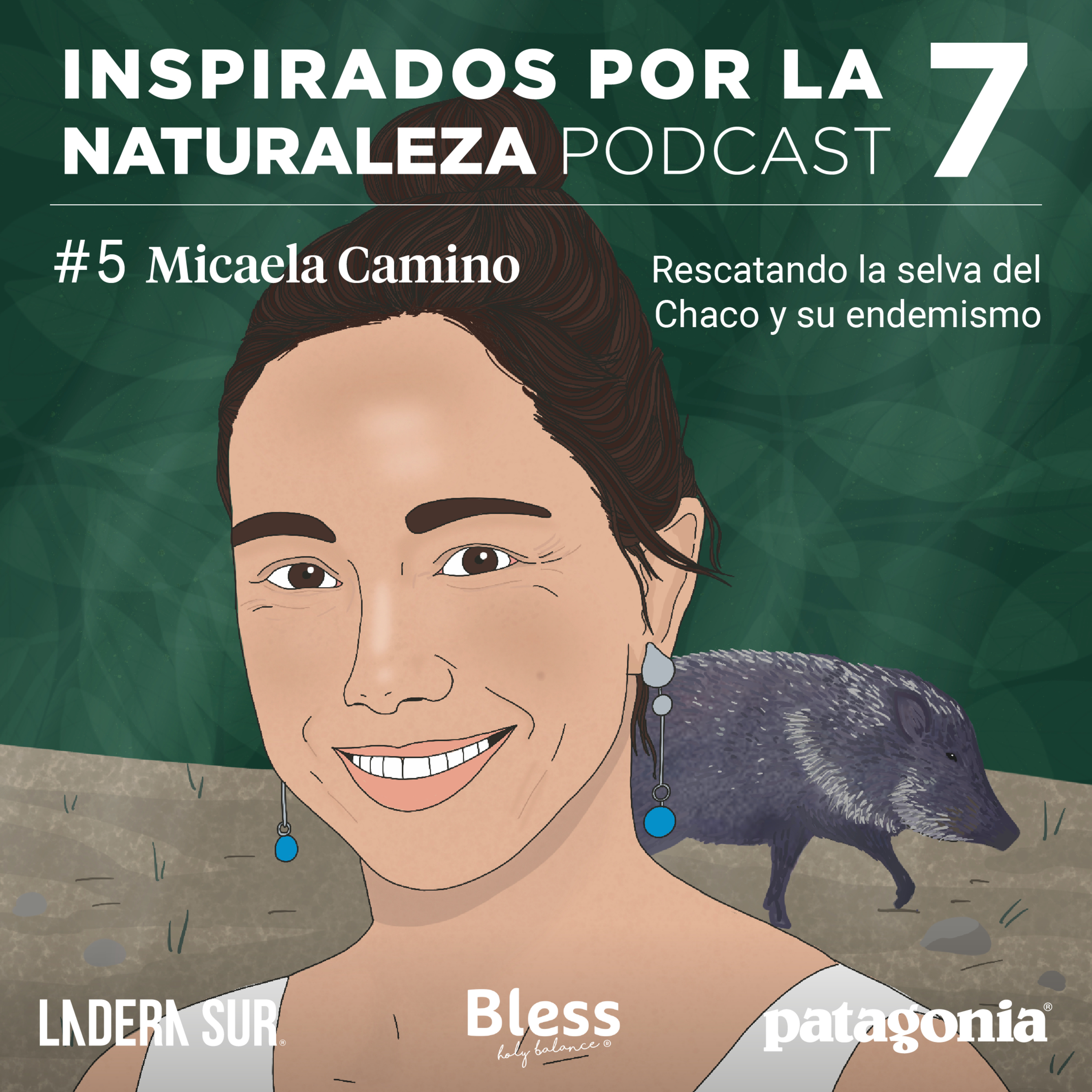 T7 - #05 - Micaela Camino: Rescatando la selva del Chaco y su endemismo