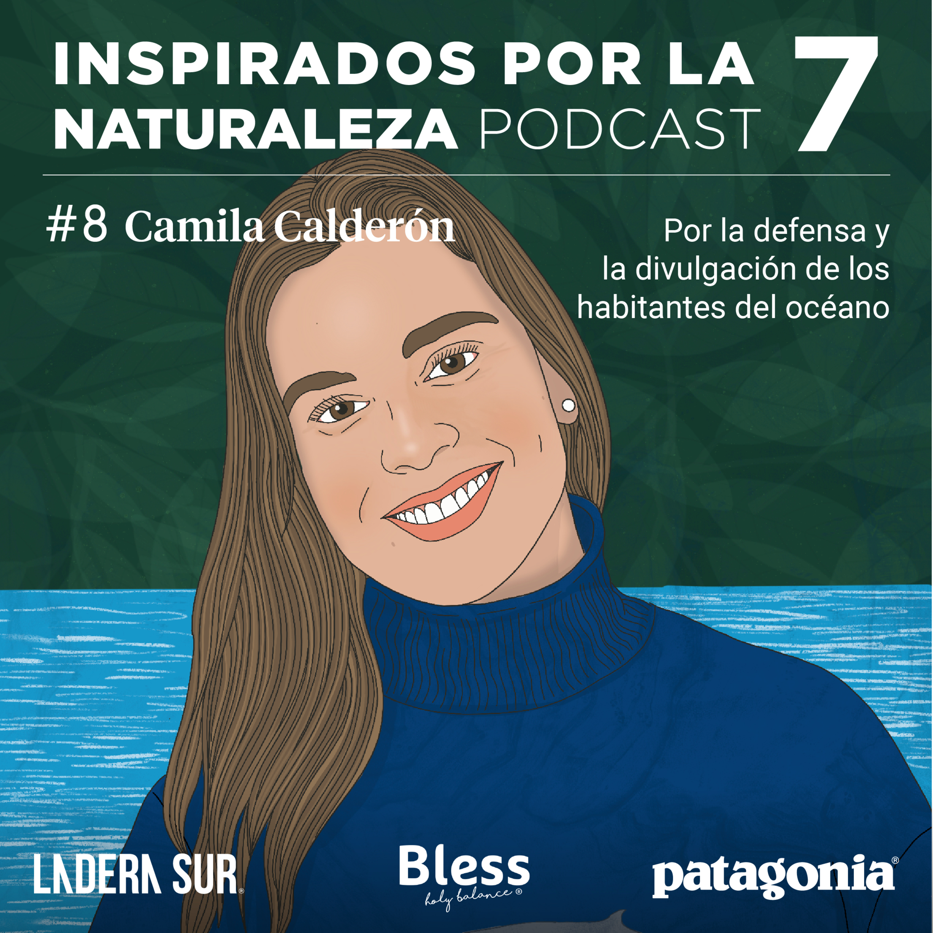 T7 - #08 - Camila Calderón: Por la defensa y la divulgación de los habitantes del  océano