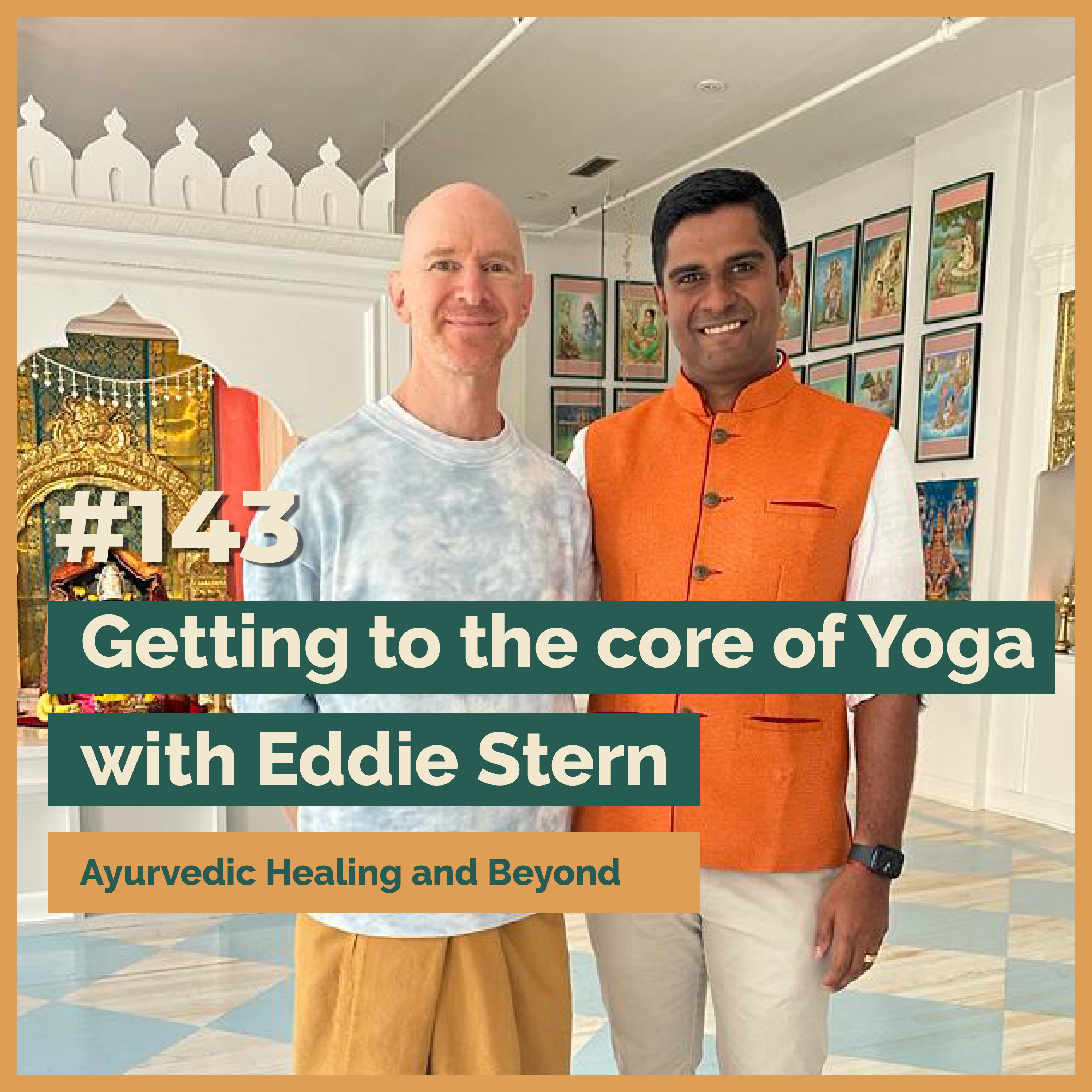 # 143 Getting To The Core Of Yoga, What Makes It More Than A Workout, Uniqueness Of Savasana, And The Journey of Writing A Book WIth Eddie Stern episode artwork