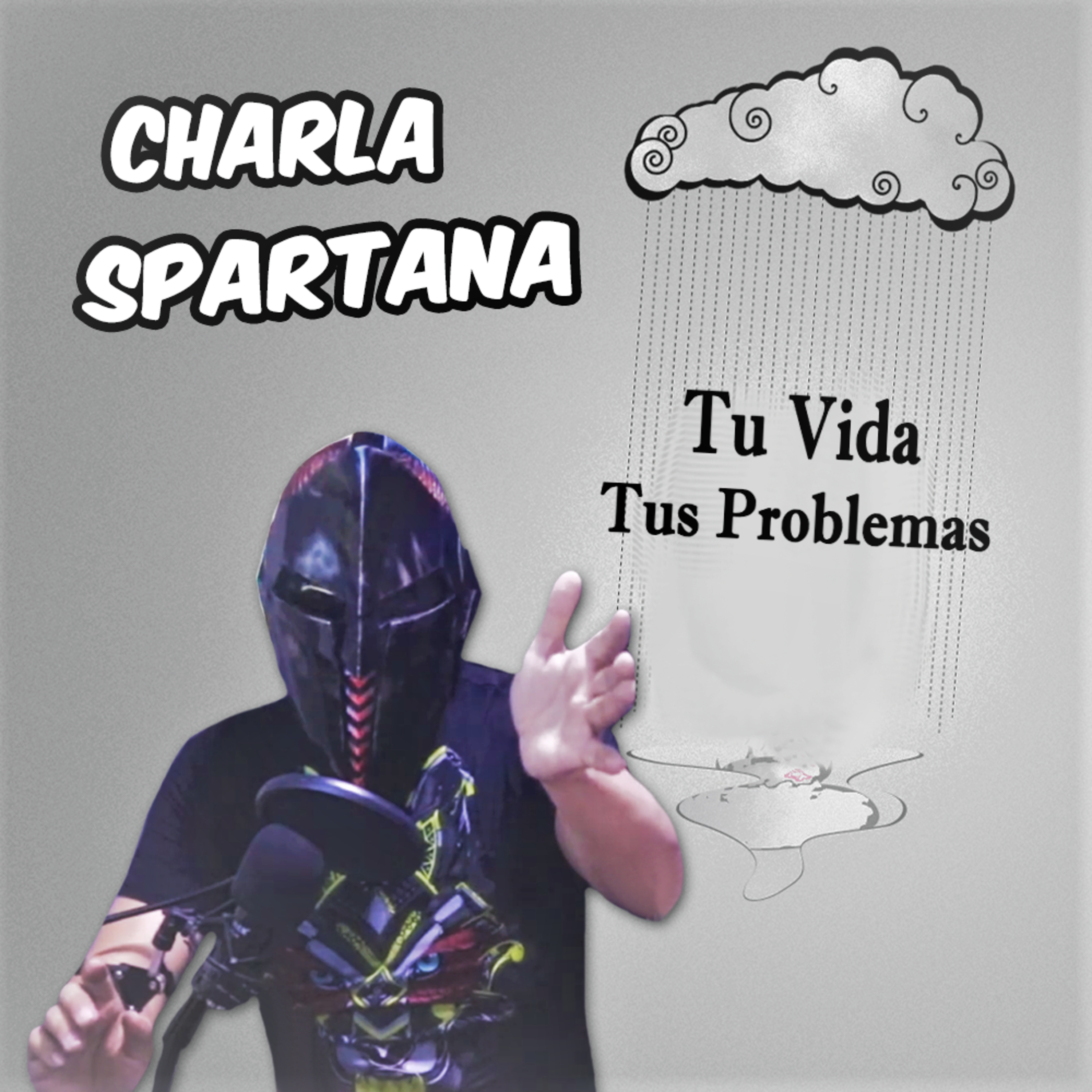 Spartan Geek: Charla Spartana! TODO sobre TODO!   '''Tu vida, tus problemas y algo más''' episode artwork