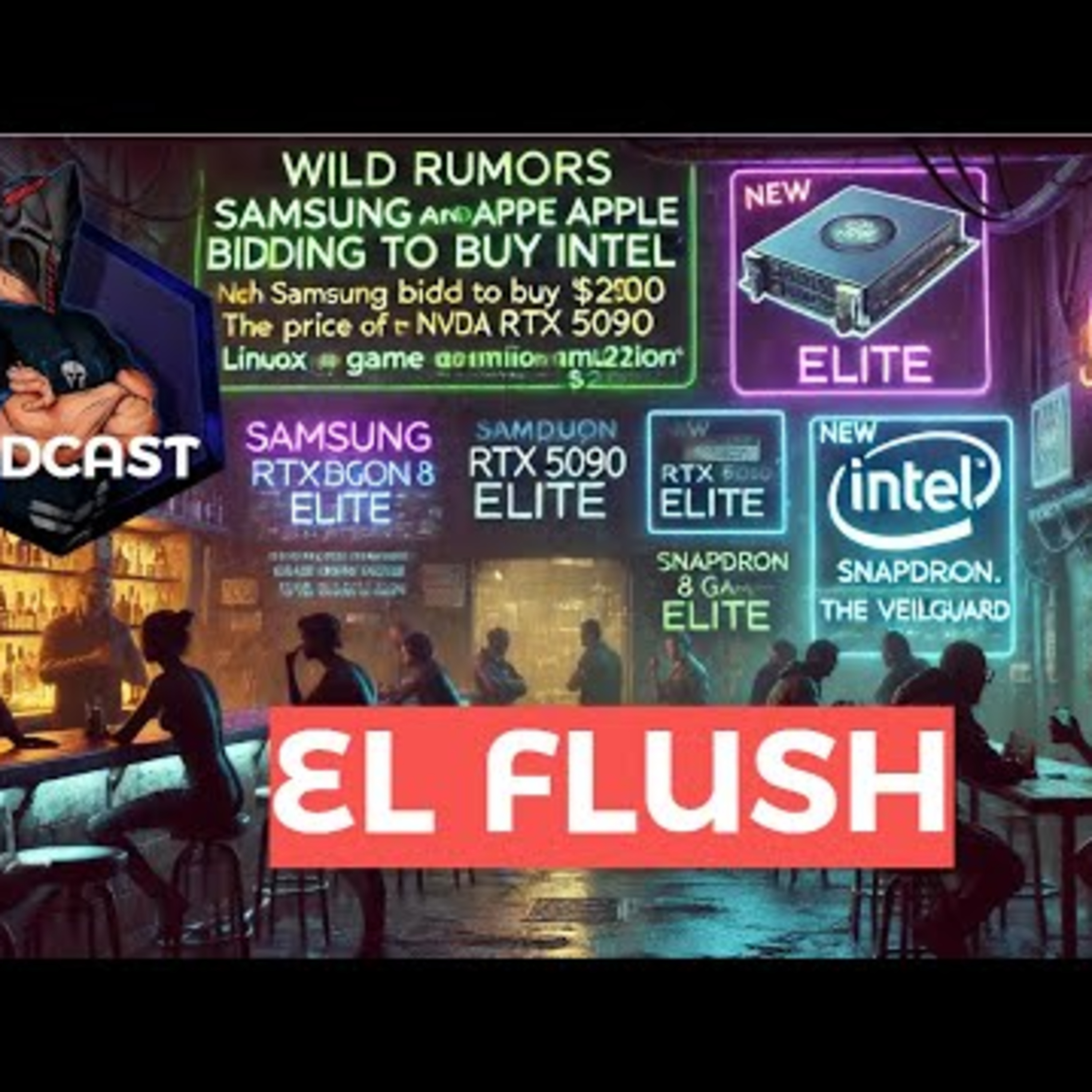 EL FLUSH INFORMATIVO ¦ RTX 5090 IMPAGABLE ¦ LO WOKE EN VIDEOJUEGOS ¦ INTEL COMPRADA POR ARM O APPLE episode artwork