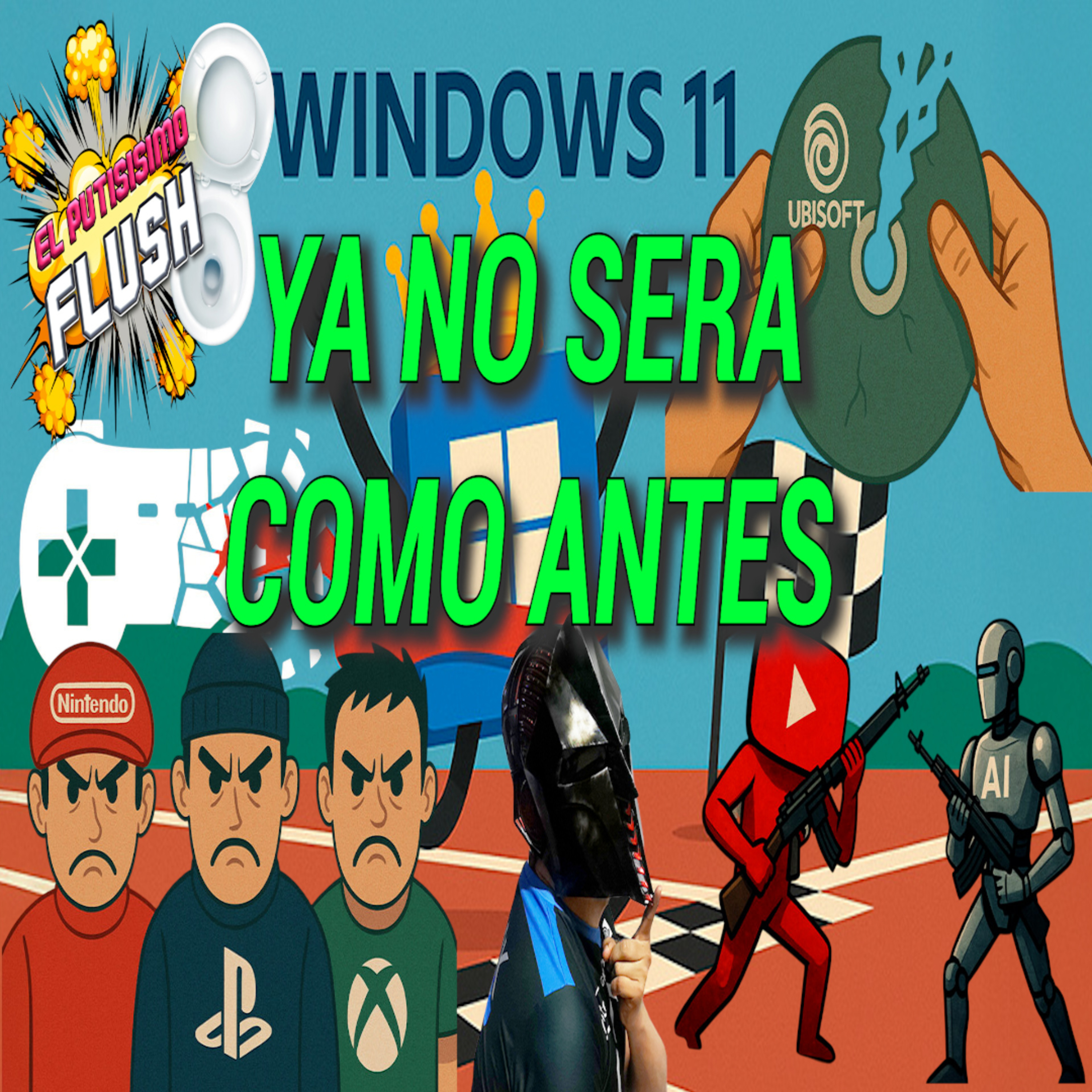 El Flush 🚽:YouTube censura IA, Ubisoft te obliga a destruir juegos y Xbox va directo al hoyo episode artwork