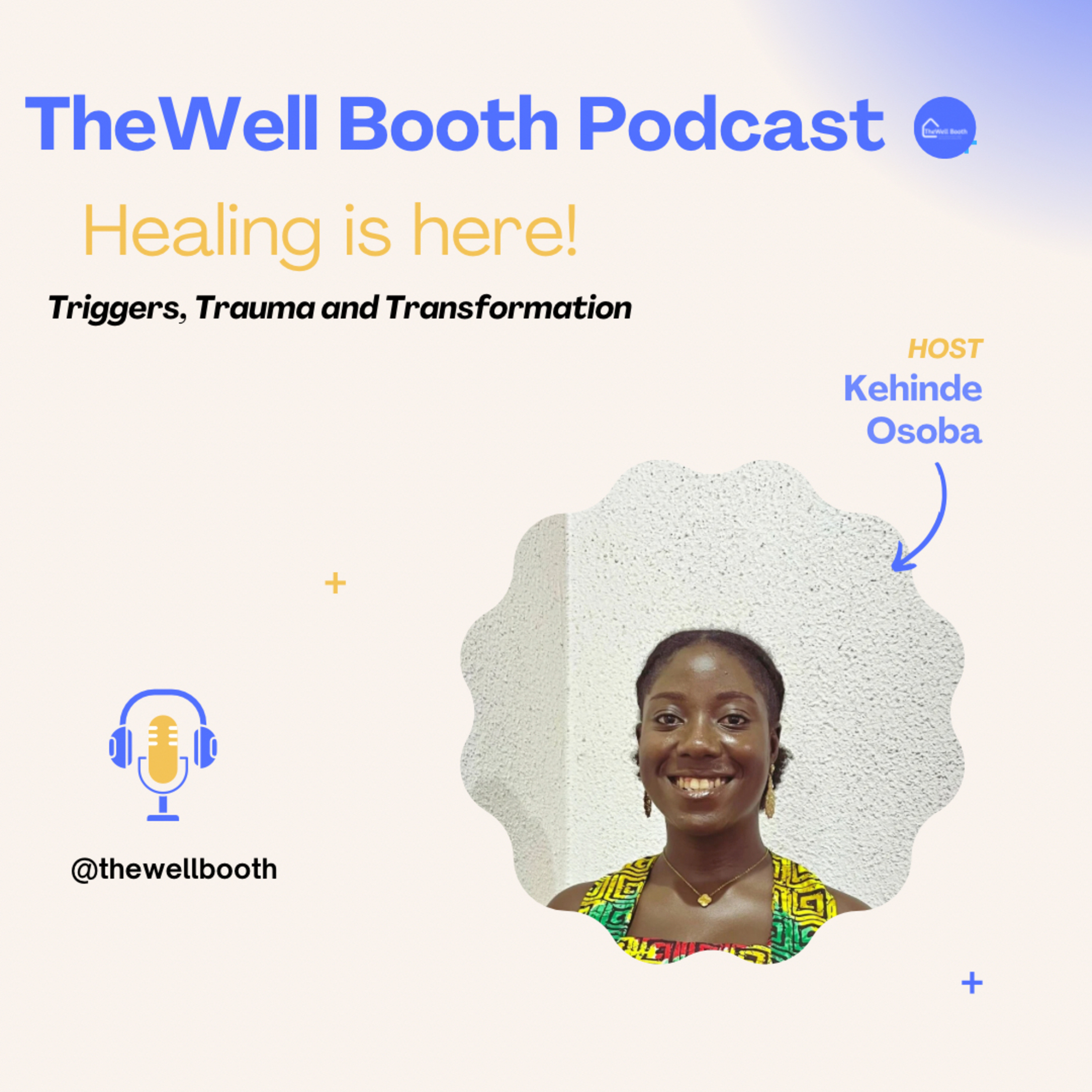 HEALING IS HERE: Triggers, Trauma and Transformation