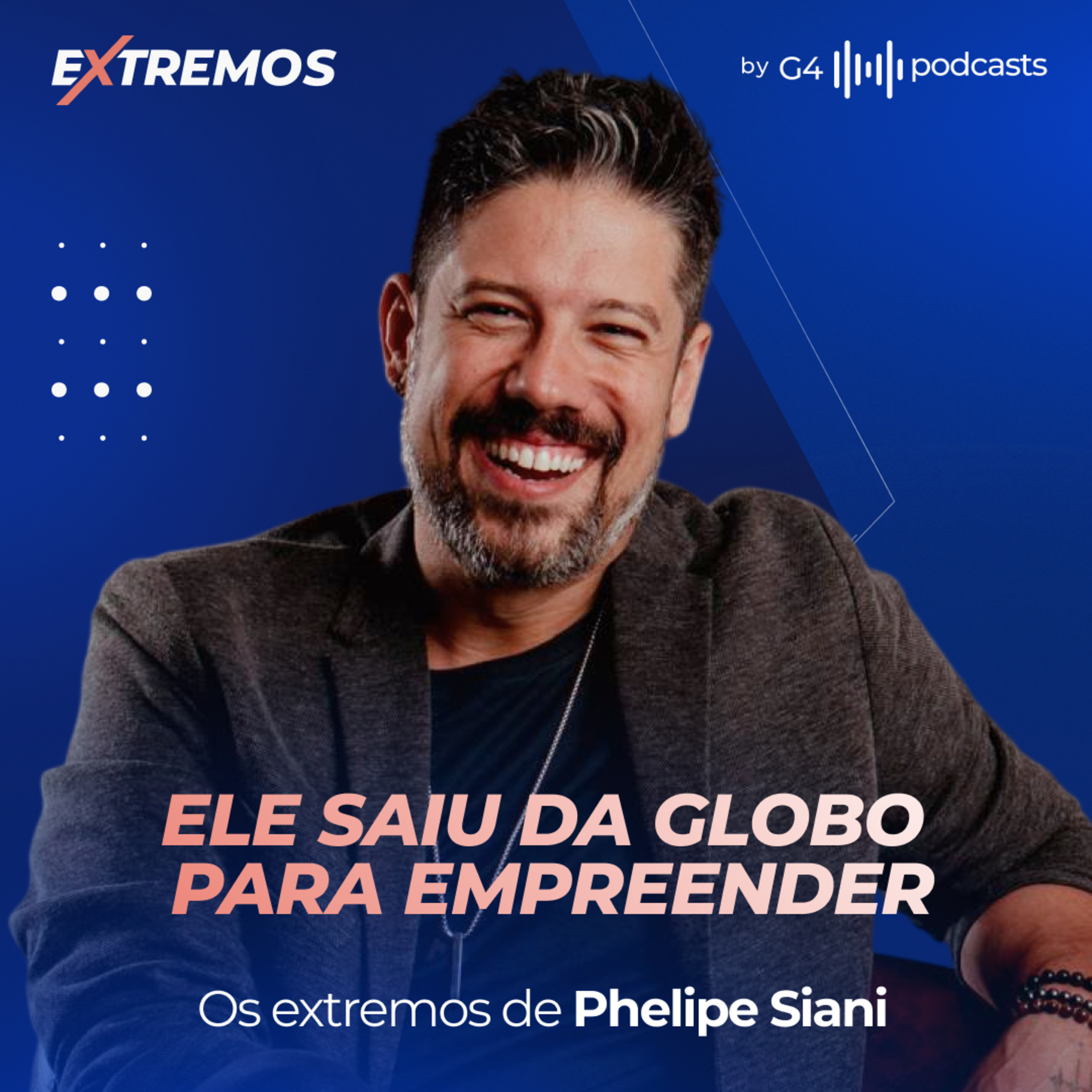 COMO TRANSFORMAR CREDIBILIDADE EM NEGÓCIOS COM PHELIPE SIANI | EXTREMOS