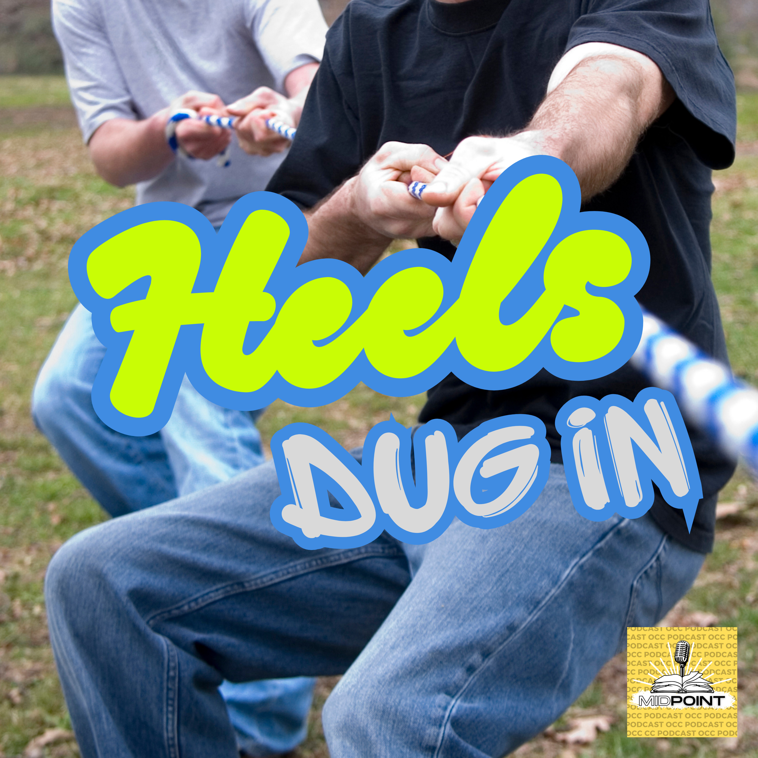 Heels dug in episode artwork