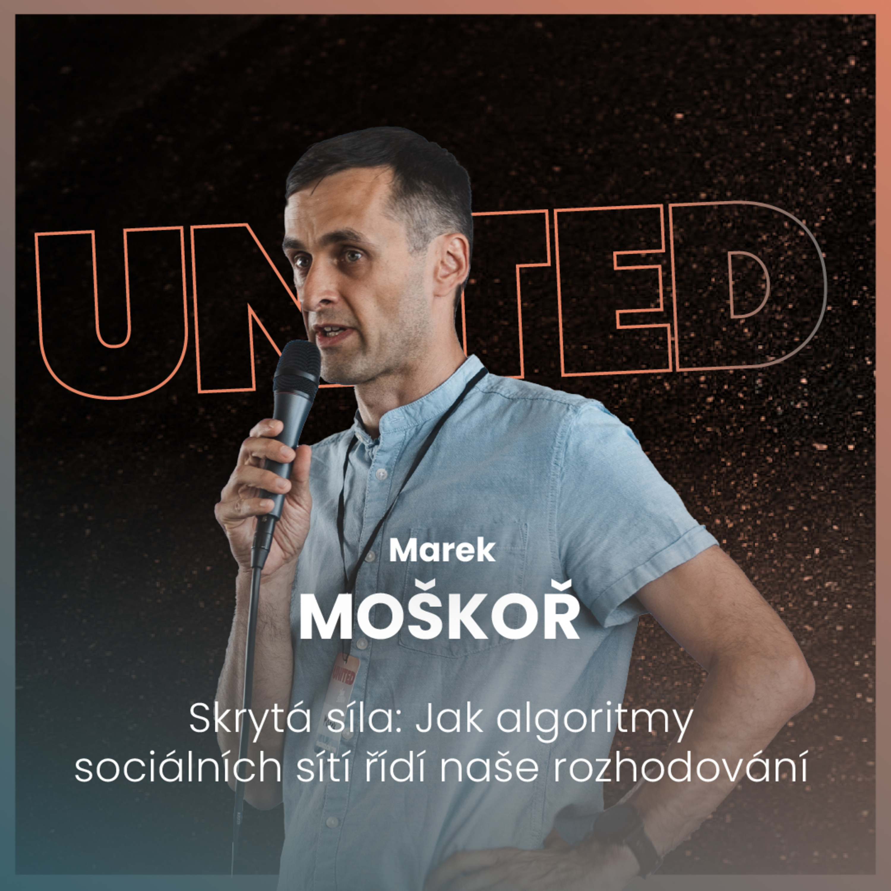 Marek Moškoř - Skrytá síla: Jak algoritmy sociálních sítí řídí naše rozhodování episode artwork