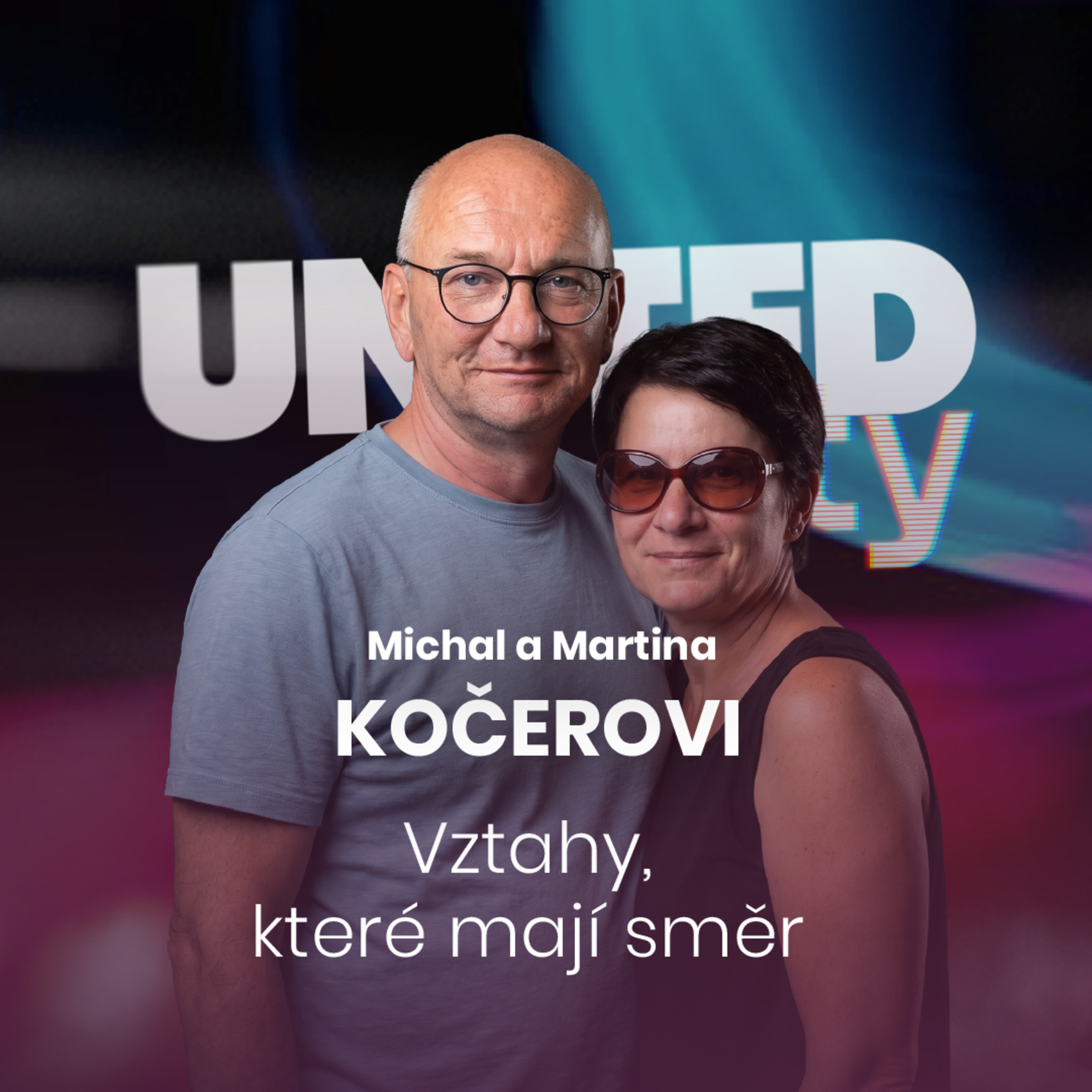 Michal a Martina Kočerovi - Vztahy, které mají směr episode artwork