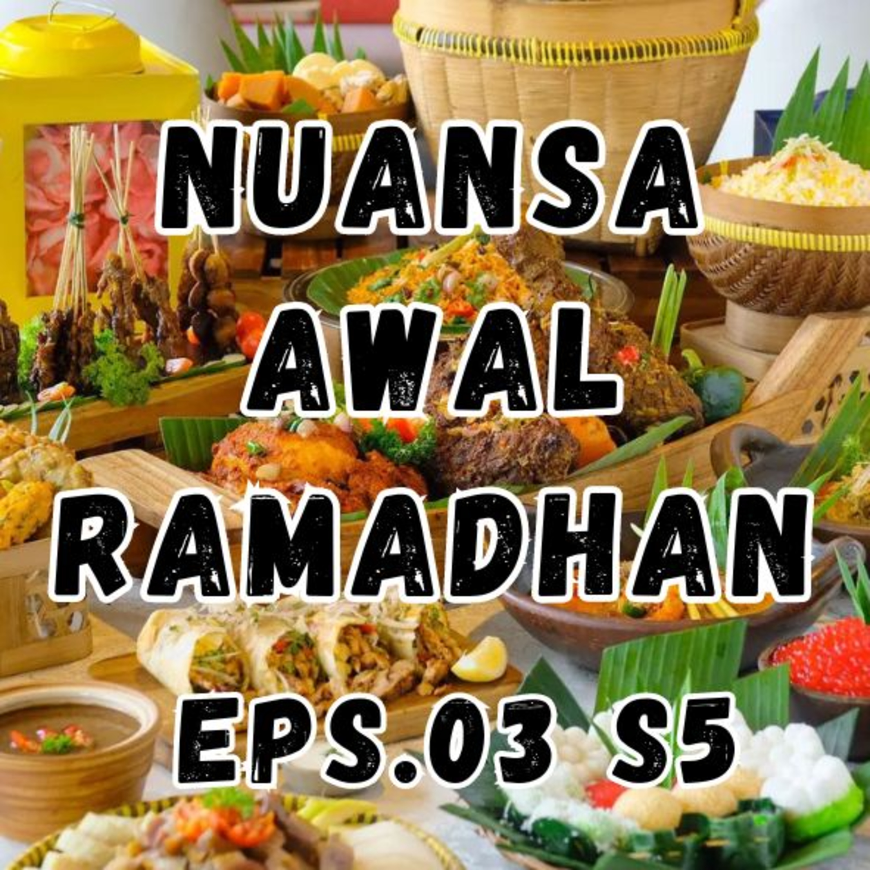 Nuansa Awal Ramadhan Eps.03 S5 episode artwork
