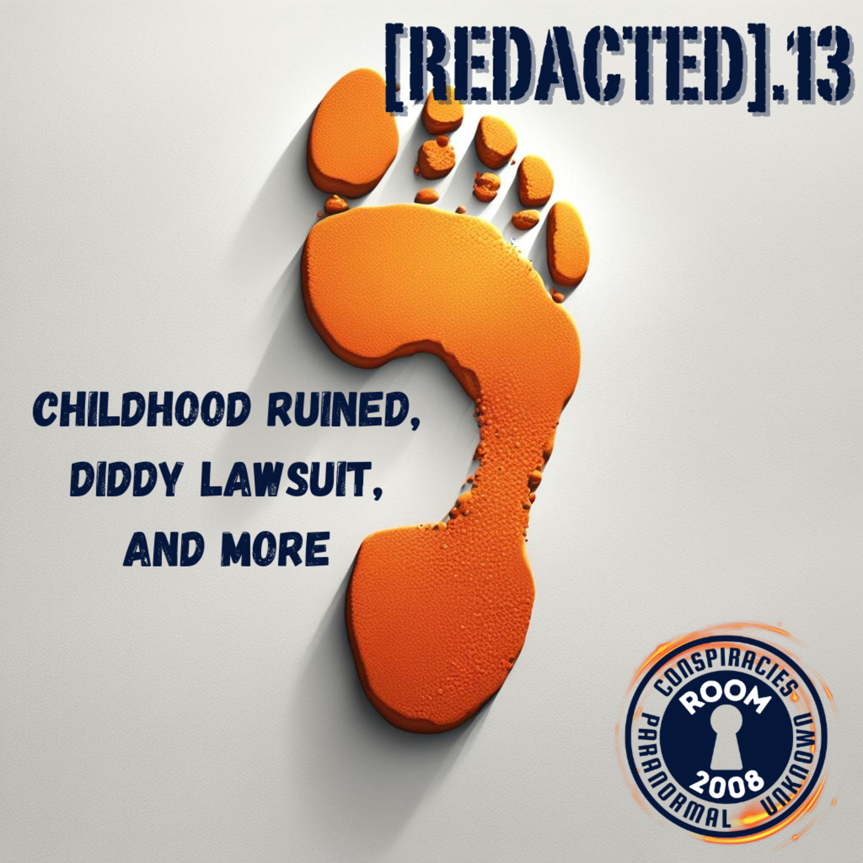 [REDACTED].13 - Childhood Ruined, Diddy Lawsuit, & more