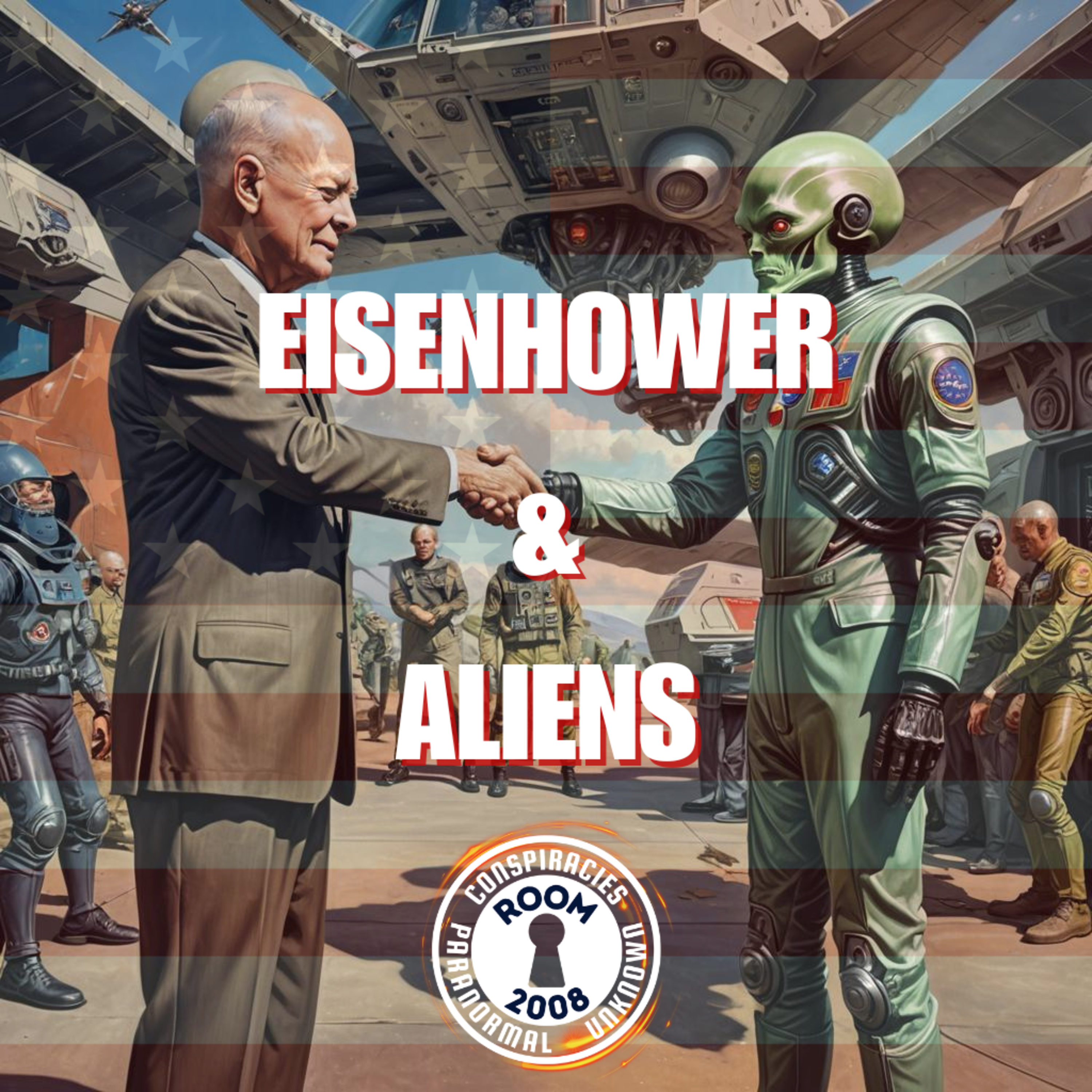 Ep. 81 - Eisenhower and Aliens episode artwork