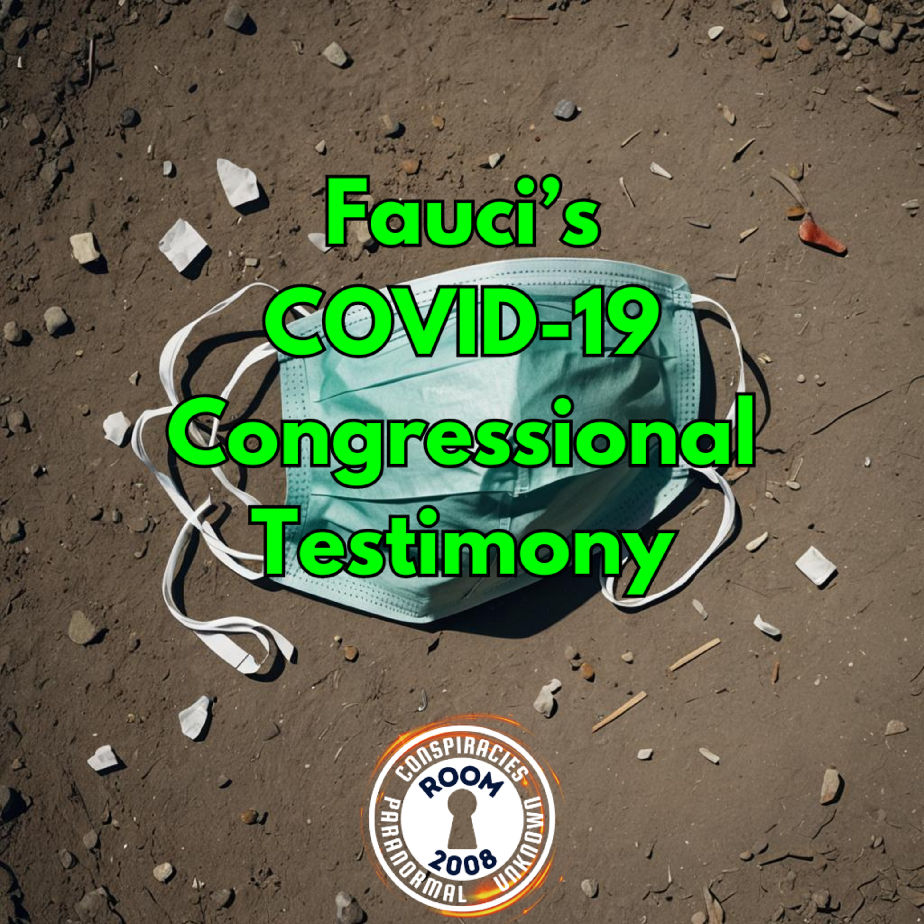 Ep. 86 - Fauci's Congressional Testimony