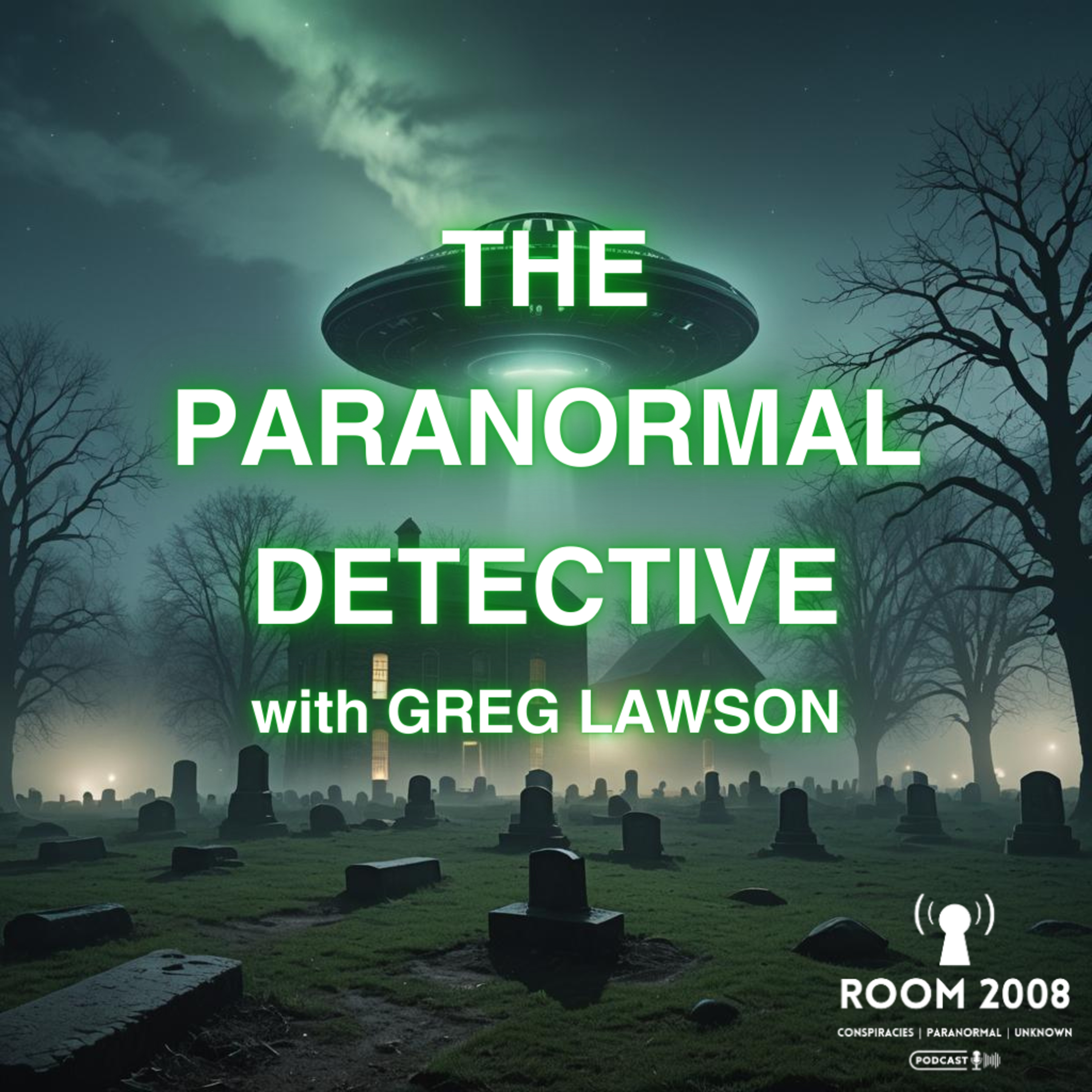 Ep. 106 - The Paranormal Detective with Greg Lawson