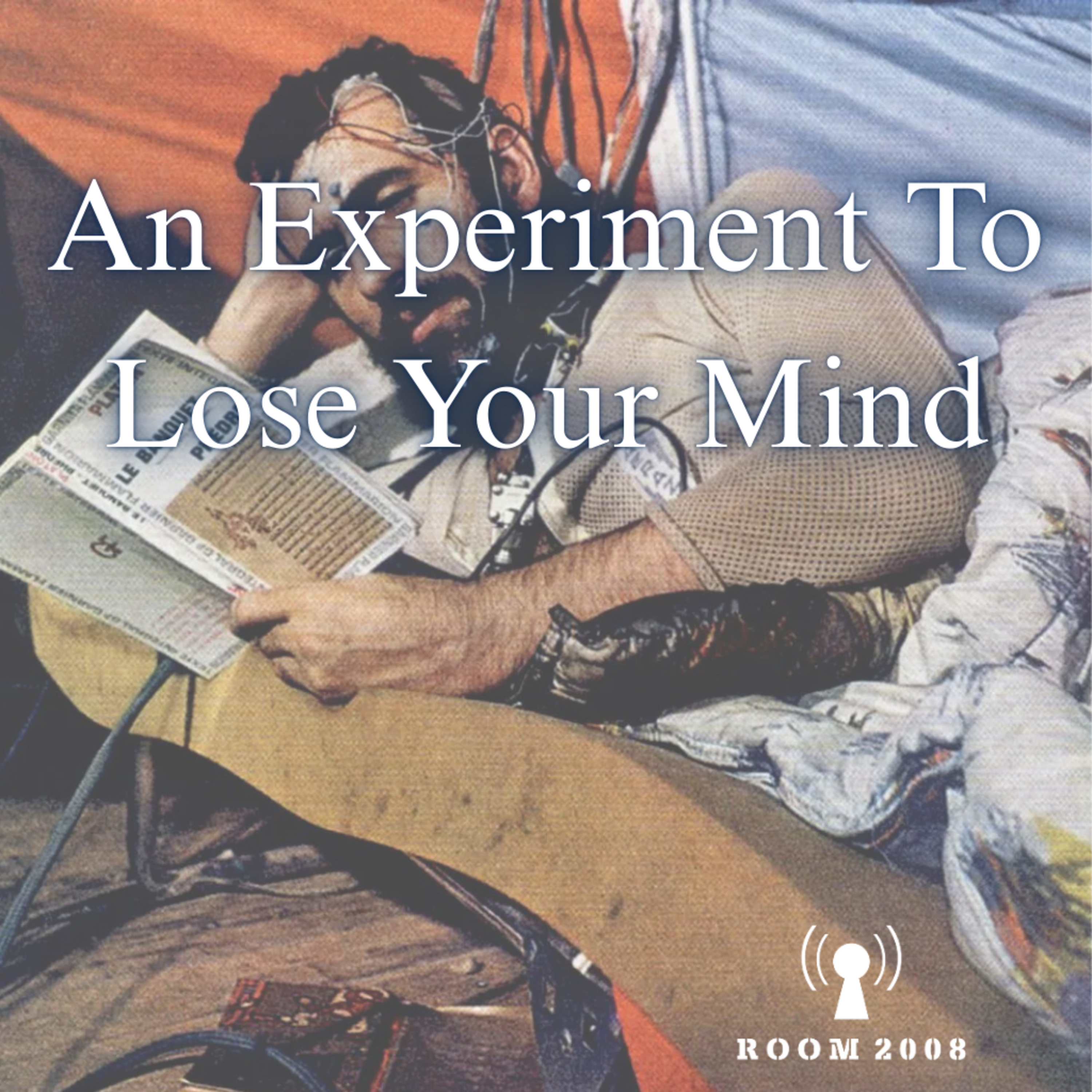 Ep. 130 - An Experiment To Lose Your Mind episode artwork