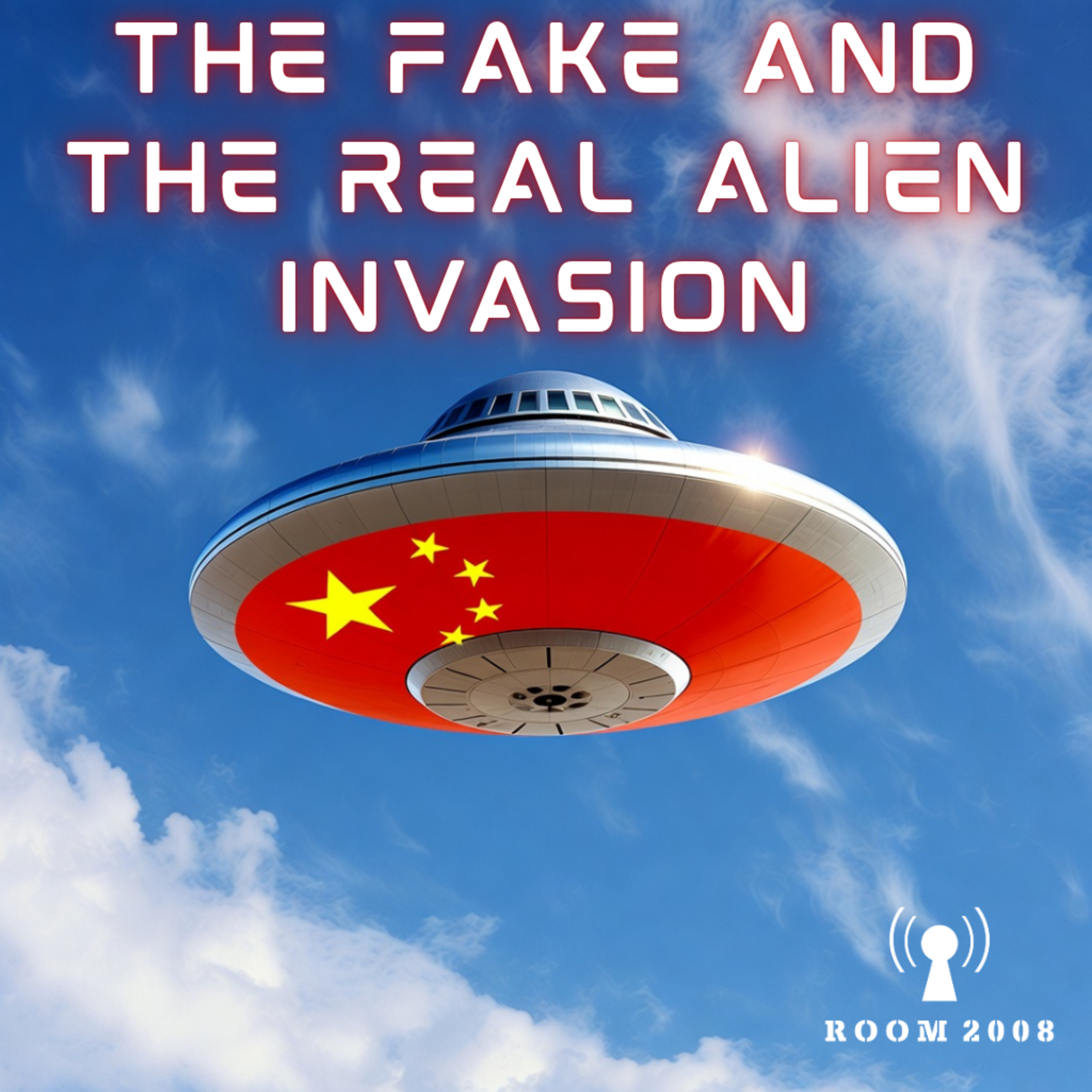 Ep. 165 - The Fake and The Real Alien Invasion
