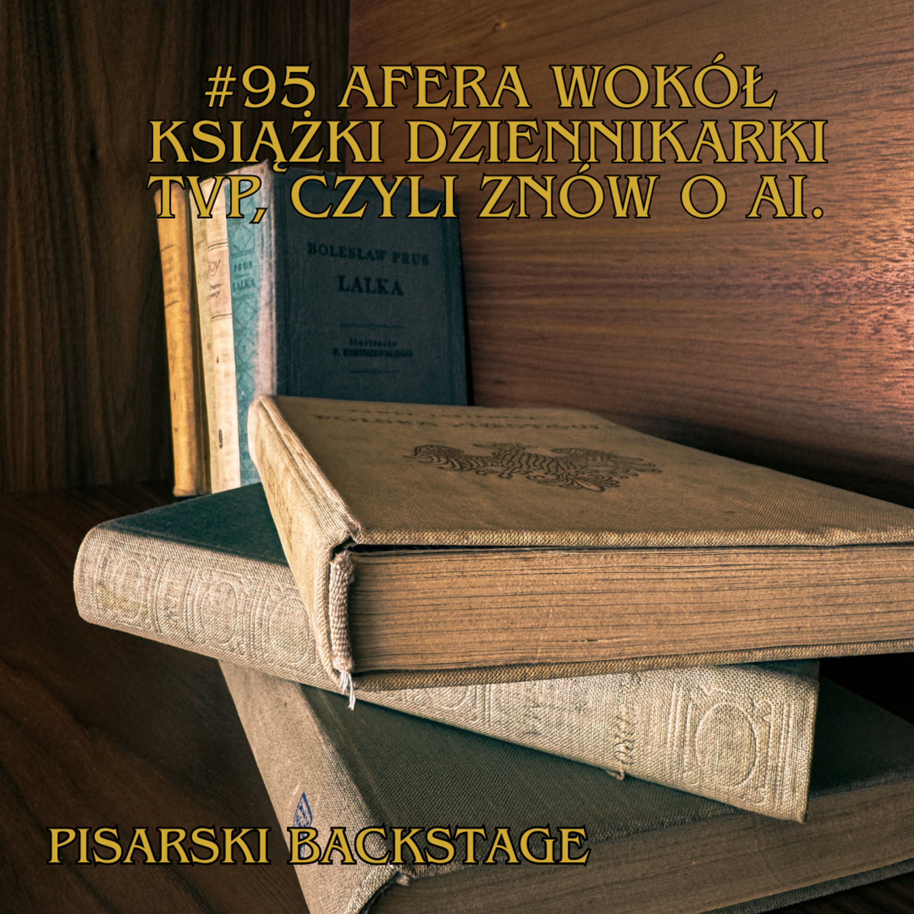 #95 Afera wokół książki dziennikarki TVP, czyli znów o AI. episode artwork