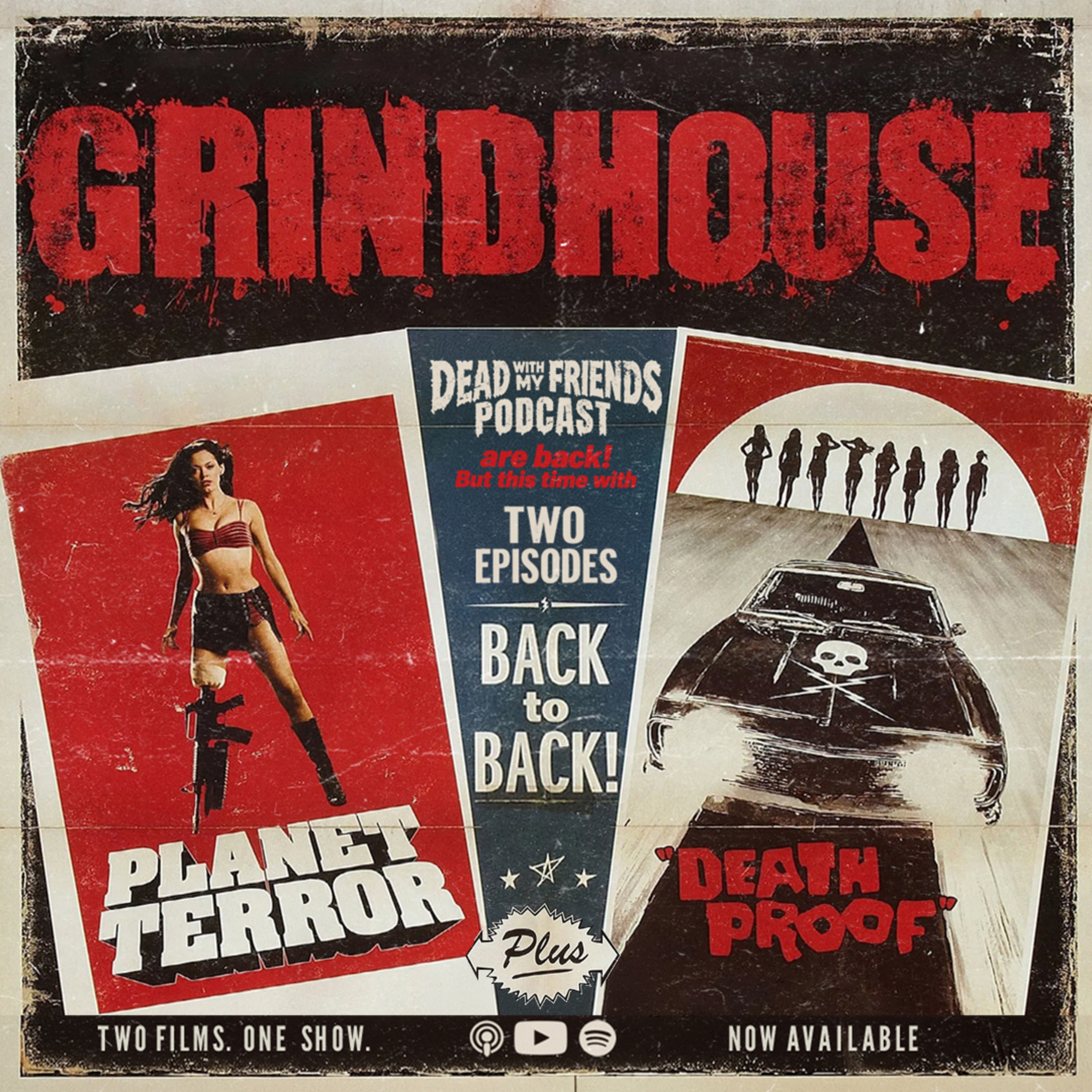 GRINDHOUSE (2007) | Planet Terror + Death Proof | DWMF Podcast Double Feature episode artwork
