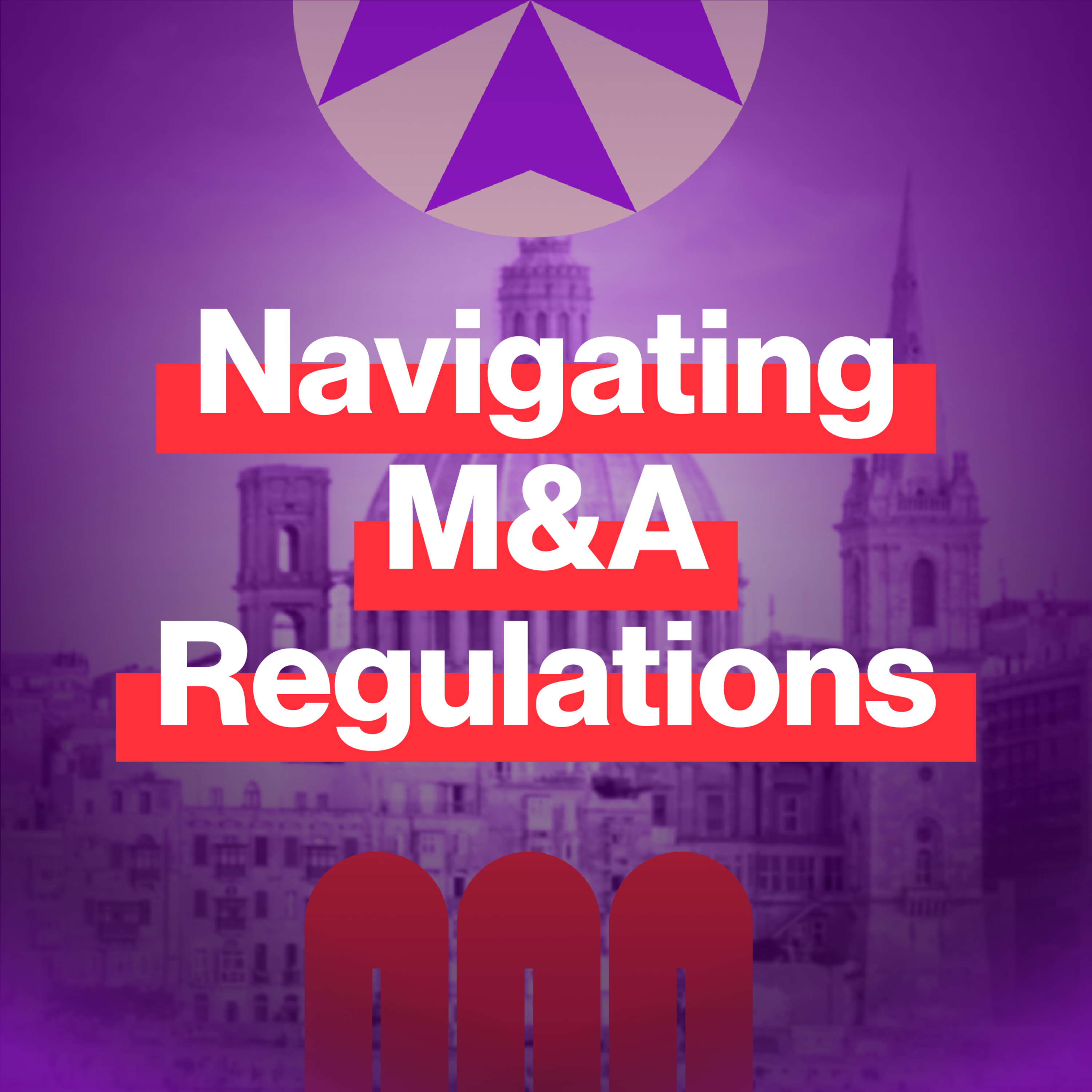 EP113: How can gaming companies overcome regulatory challenges in mergers & acquisitions? episode artwork