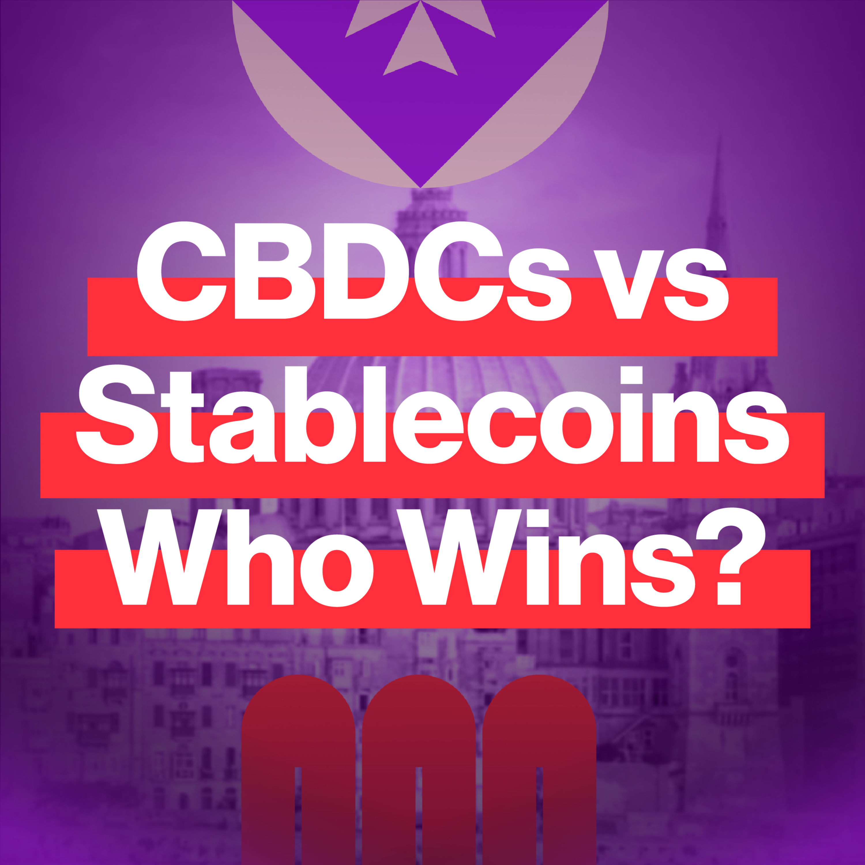 EP151: CBDCs vs Stablecoins - Who wins the future of Finance? episode artwork