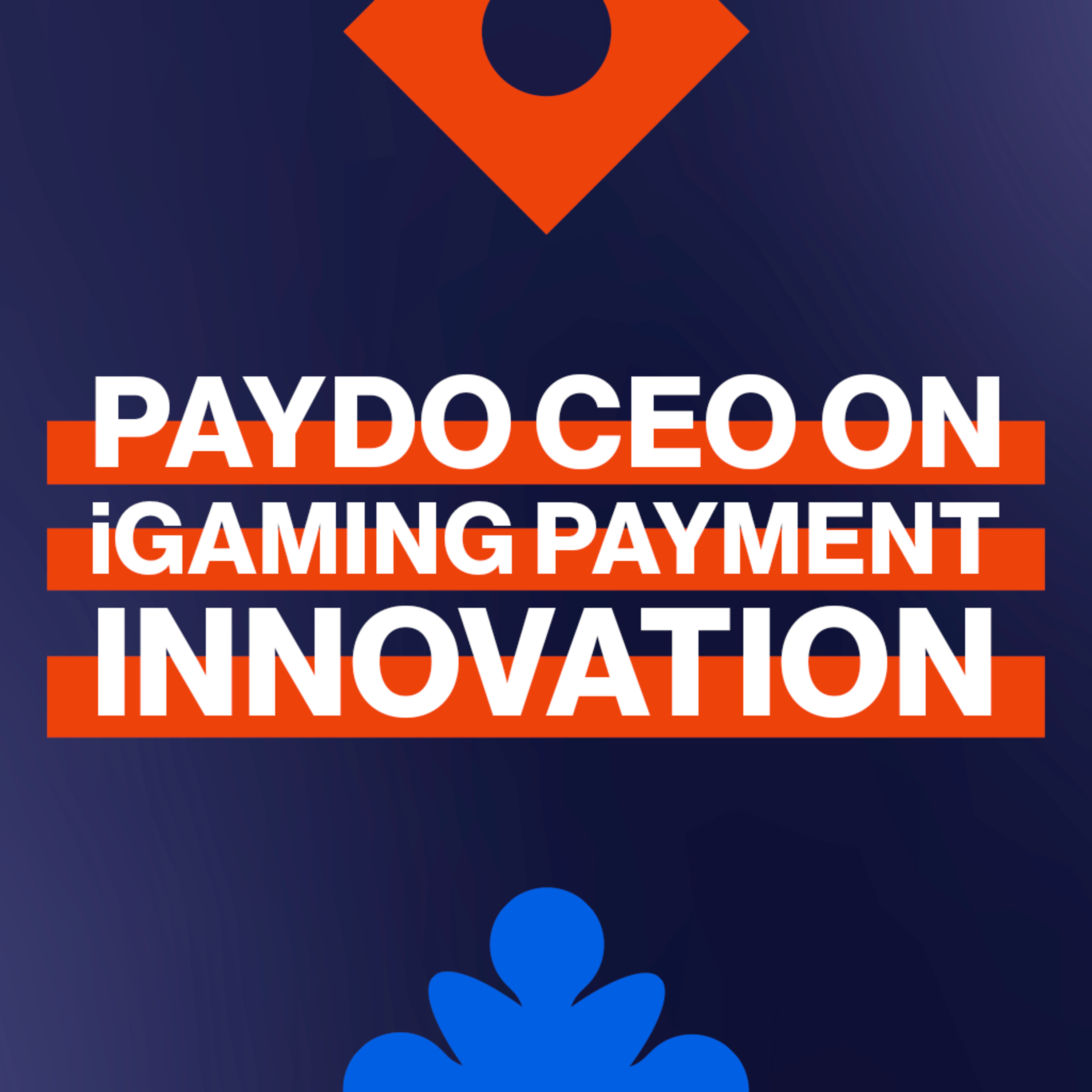 EP236: PAYDO CEO on iGaming payment innovation episode artwork