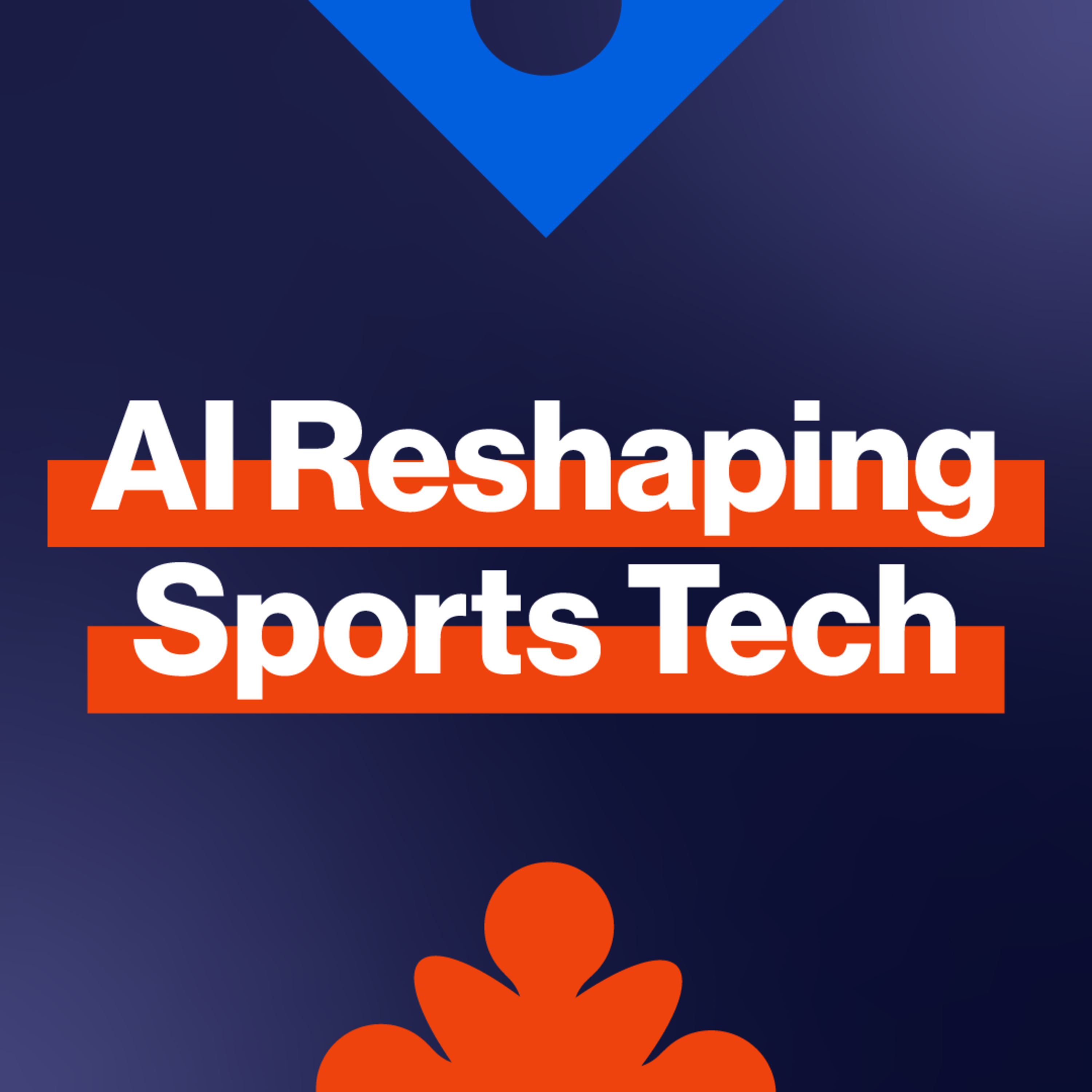 EP237: AI reshaping sports tech episode artwork