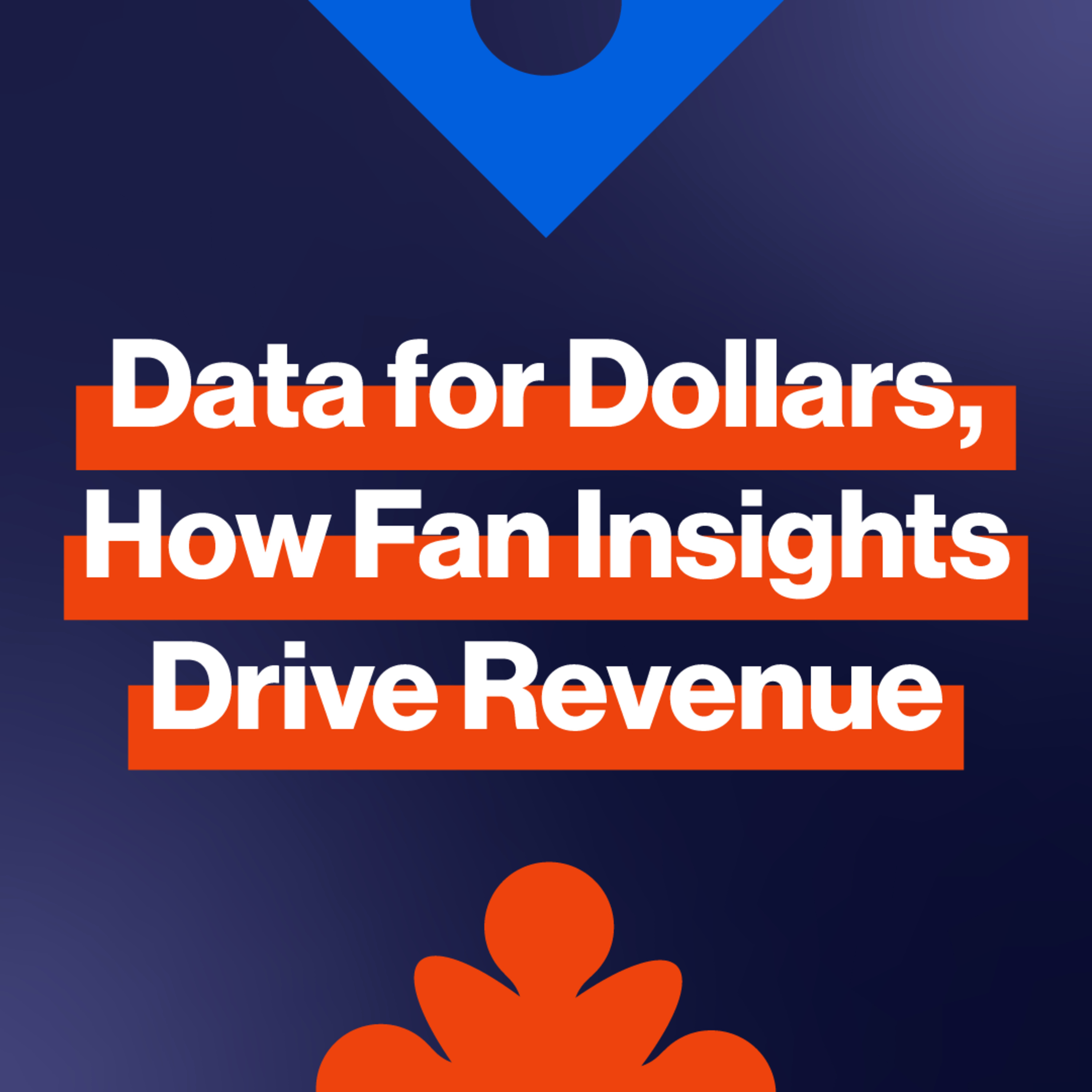 EP247: Data for dollars - How fan insights drive revenue episode artwork