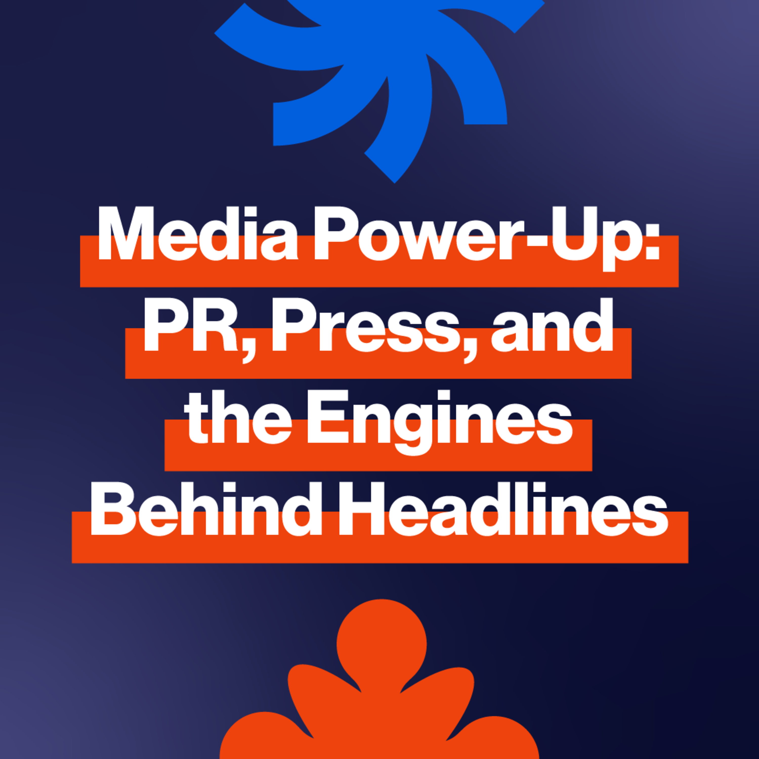 EP251: Media power-up PR and press in the AI age episode artwork