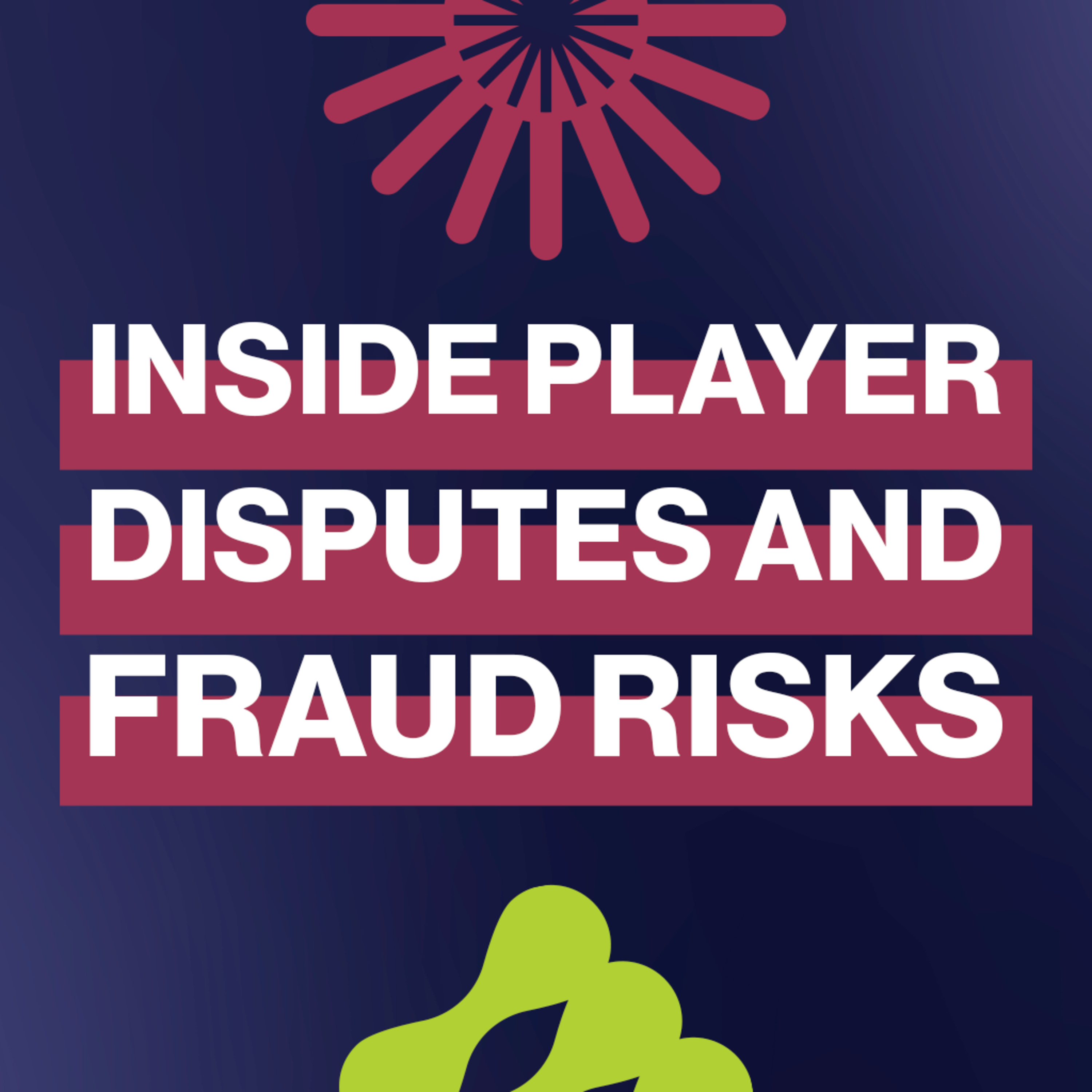 EP296: Inside player disputes and fraud risks episode artwork
