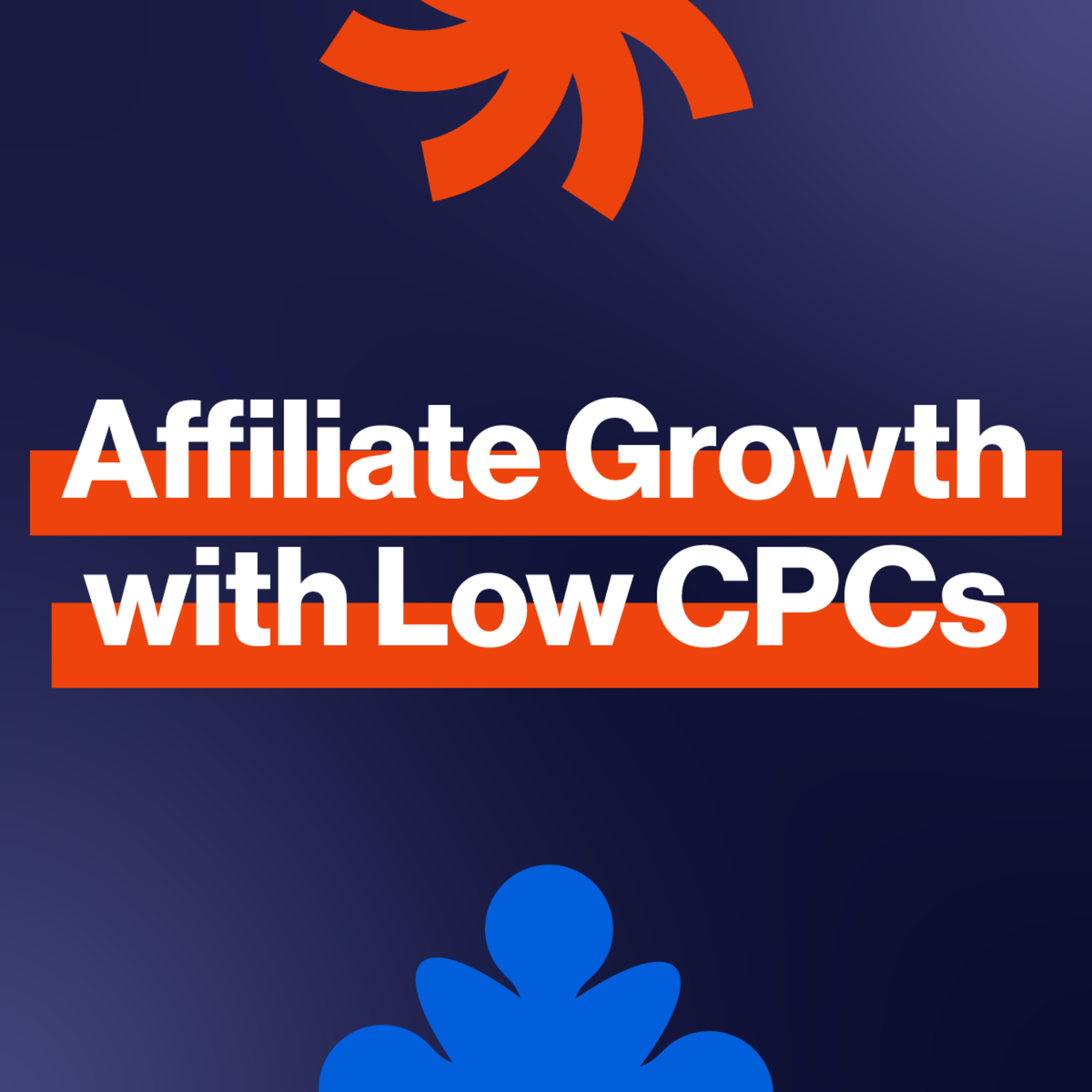 EP291: How can affiliates turn low CPC traffic into profit in emerging markets? episode artwork