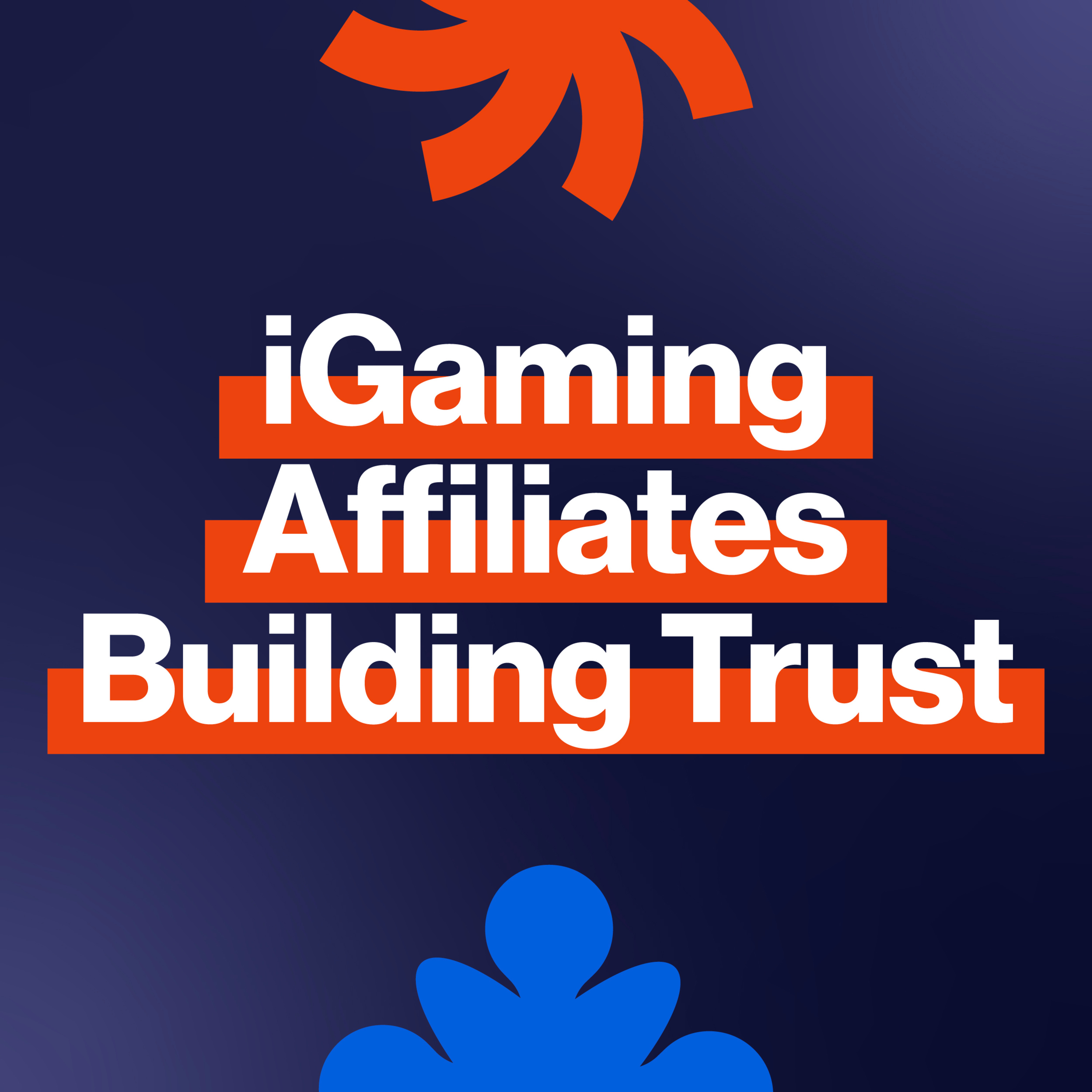 EP310: How can iGaming affiliates build trust and achieve measurable growth? episode artwork