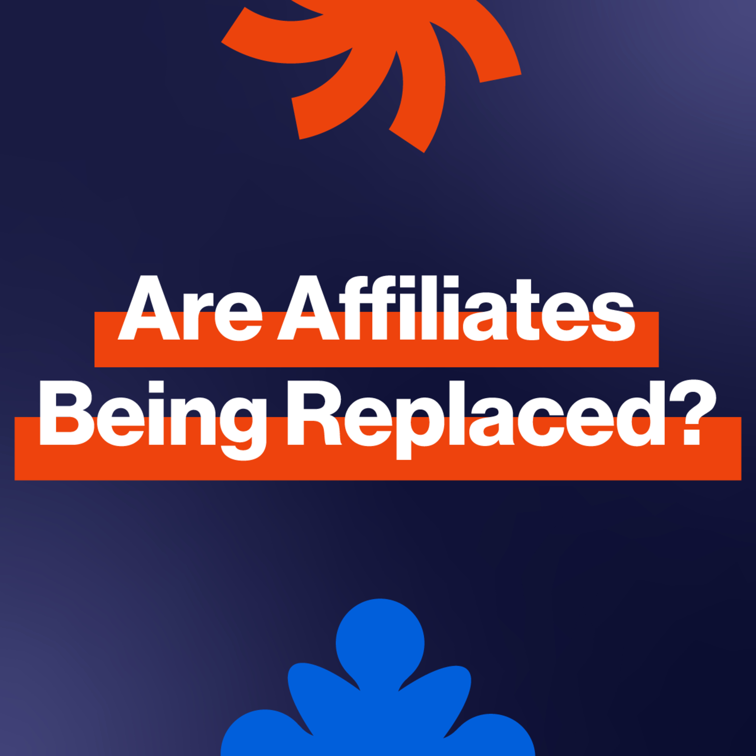EP311: Affiliate 2.0: How Creators Drive Acquisition episode artwork