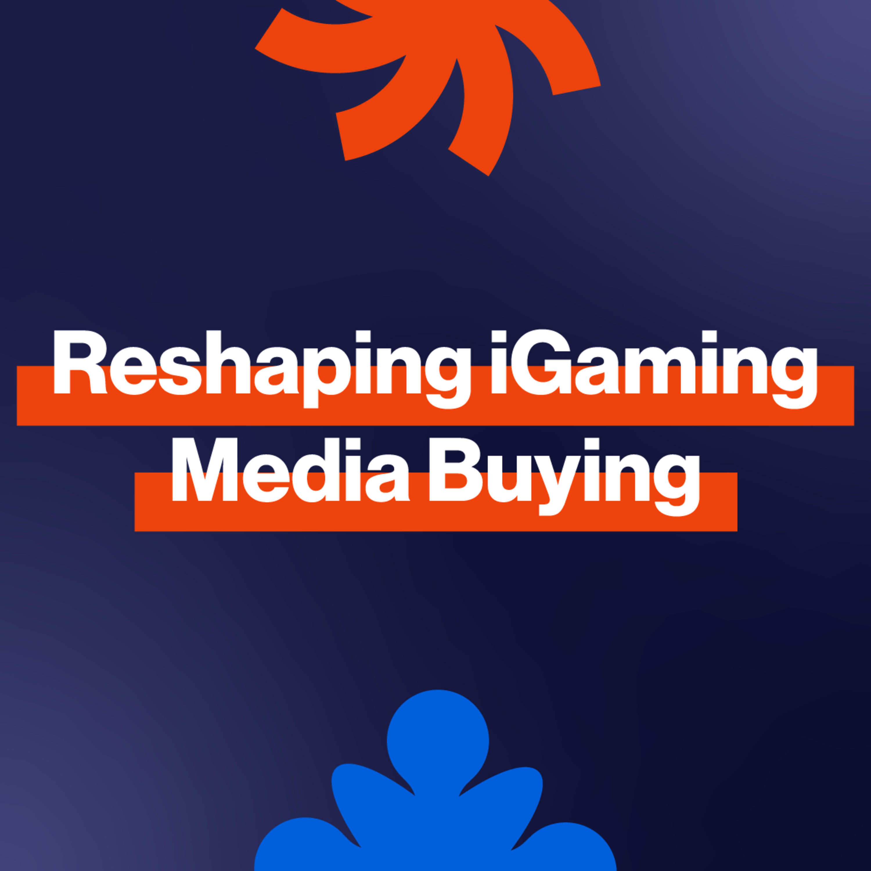 EP333: How are search, programmatic & push ads reshaping iGaming media buying? episode artwork