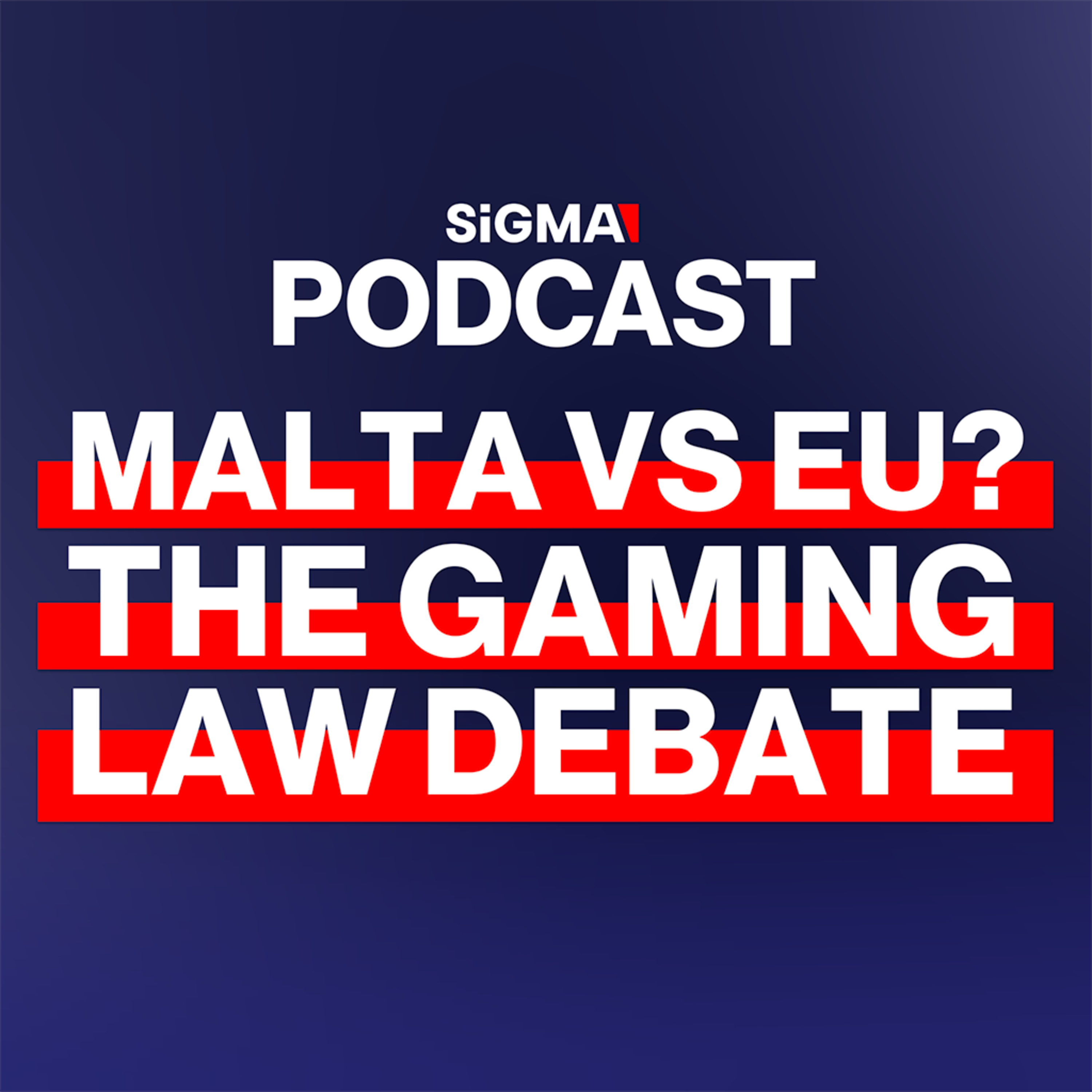 EP377: Malta vs EU? The Gaming Law Debate episode artwork