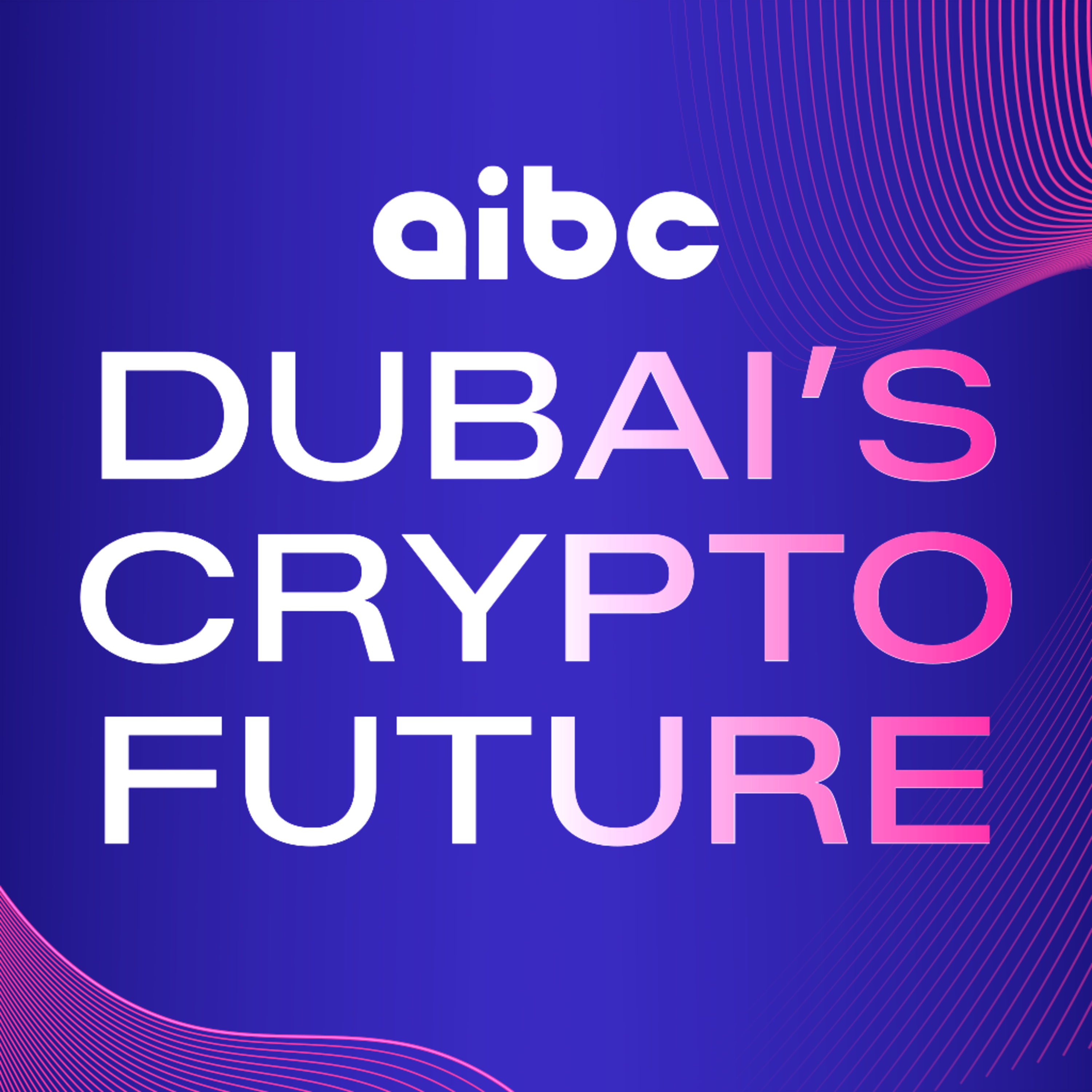 EP391: Dubai’s rise as a global crypto and tech hub | AIBC Summit Panel episode artwork