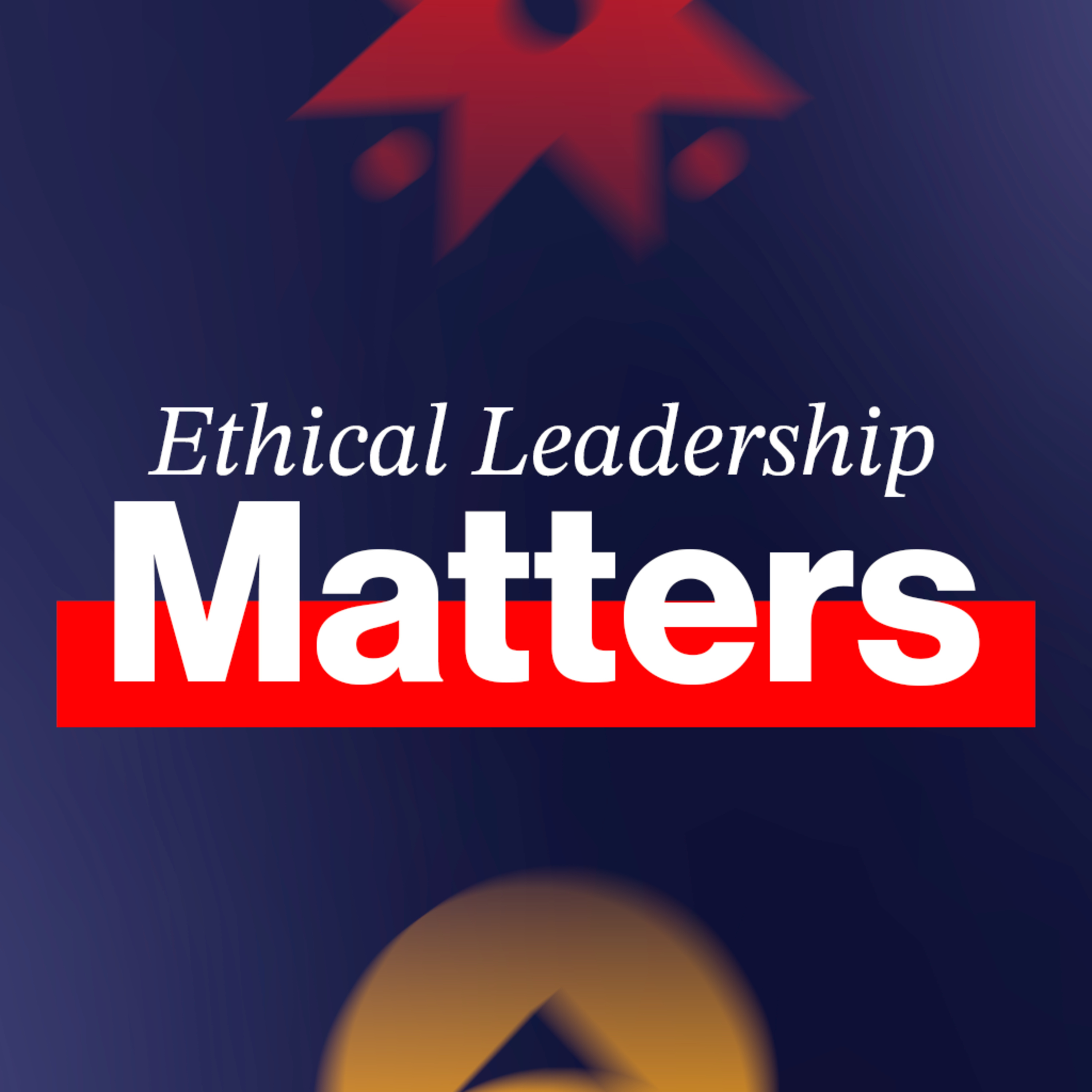 EP558: Can ethical leadership solve today's governance challenges? episode artwork