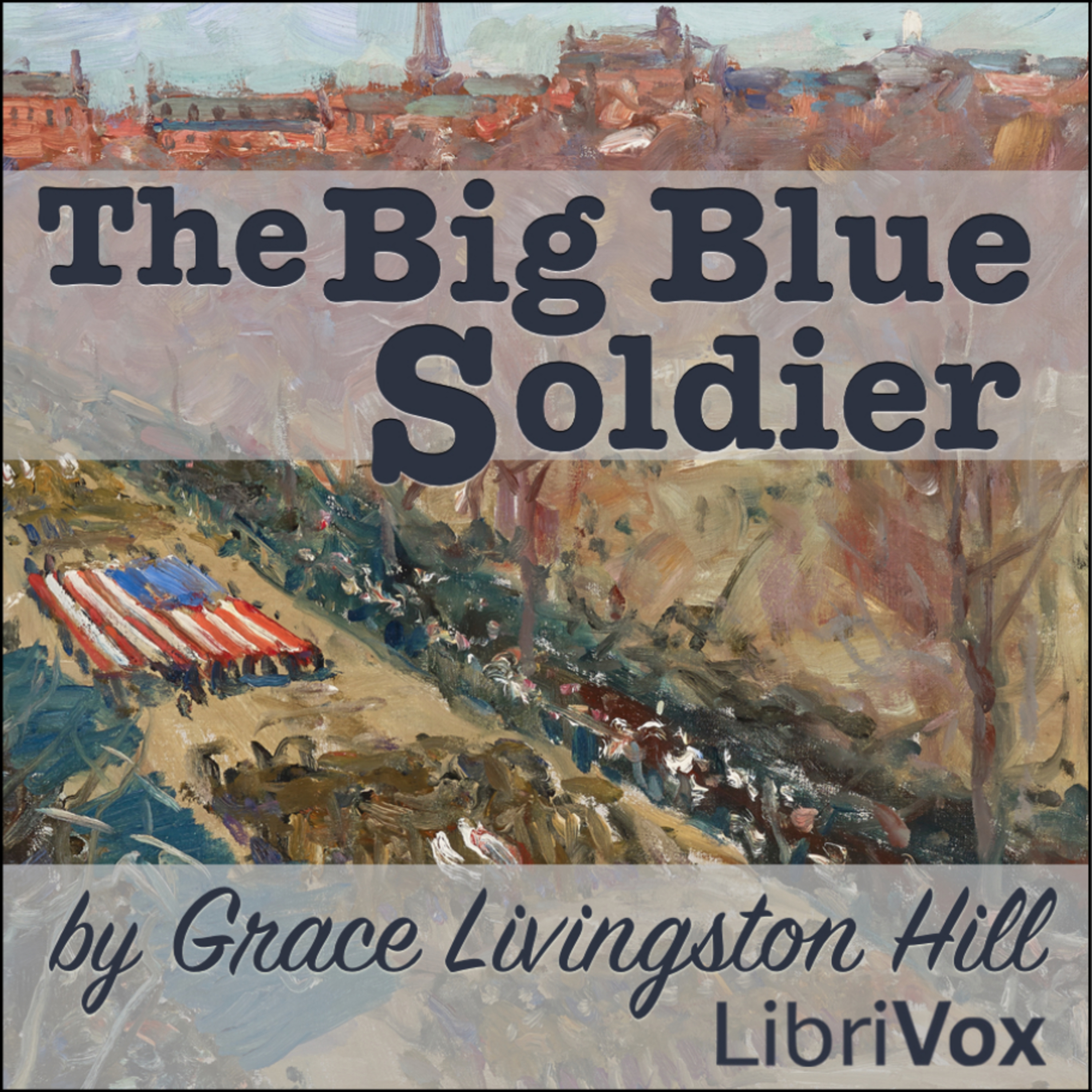 📖🕯 Christian Fiction: The Big Blue Soldier by Grace Livingston Hill (1865 - 1947) - Chapter 4 episode artwork