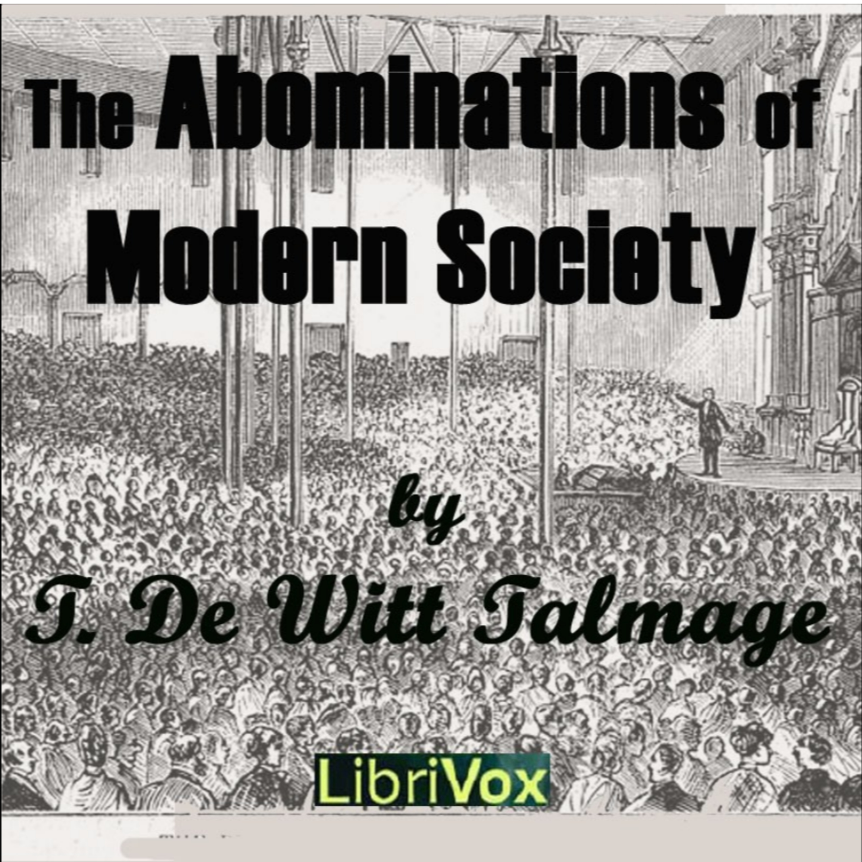 The Abominations of Modern Society by Thomas De Witt Talmage - Chapter 9B episode artwork
