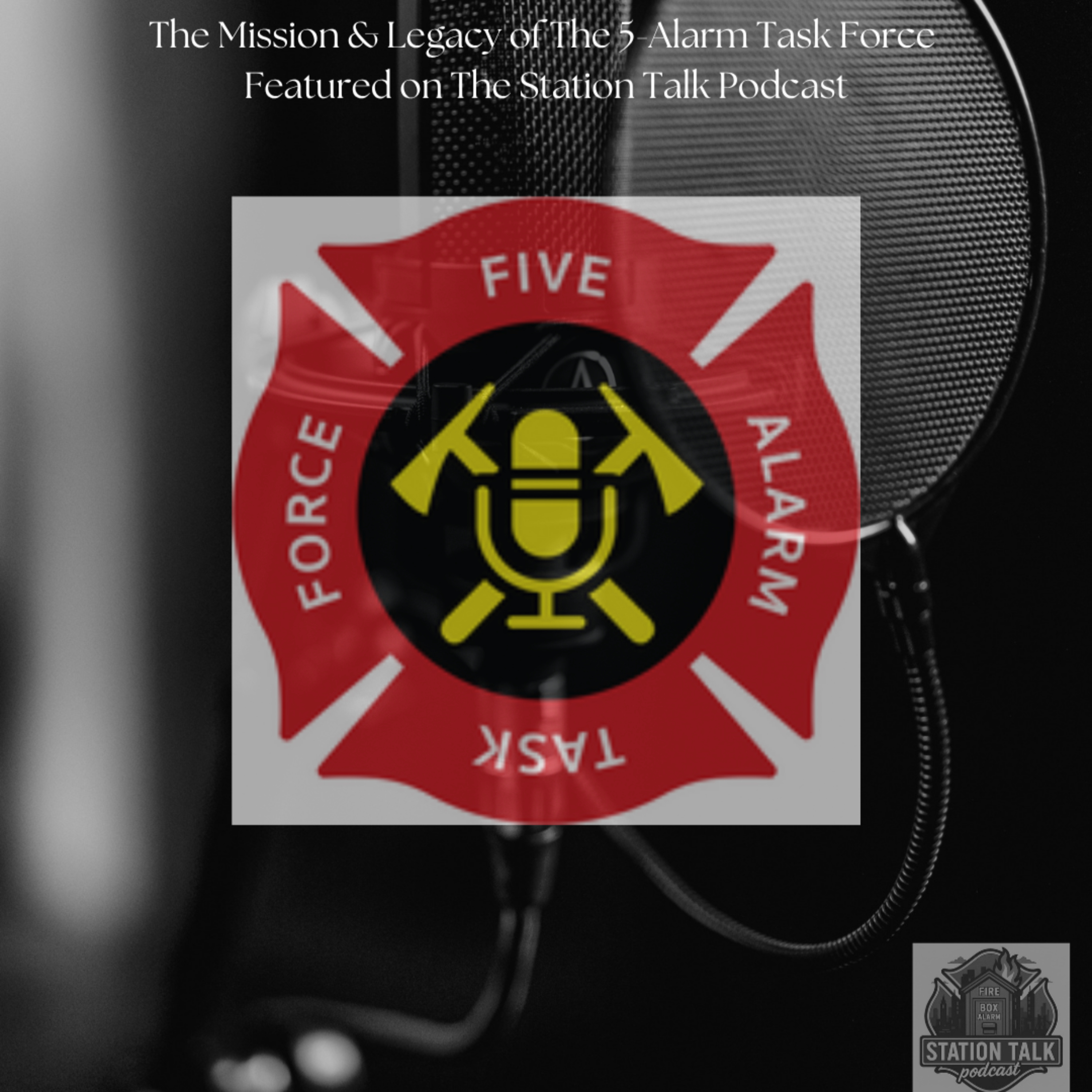 The 5-Alarm Task Force w/Captain Mike Daley (ret.) episode artwork