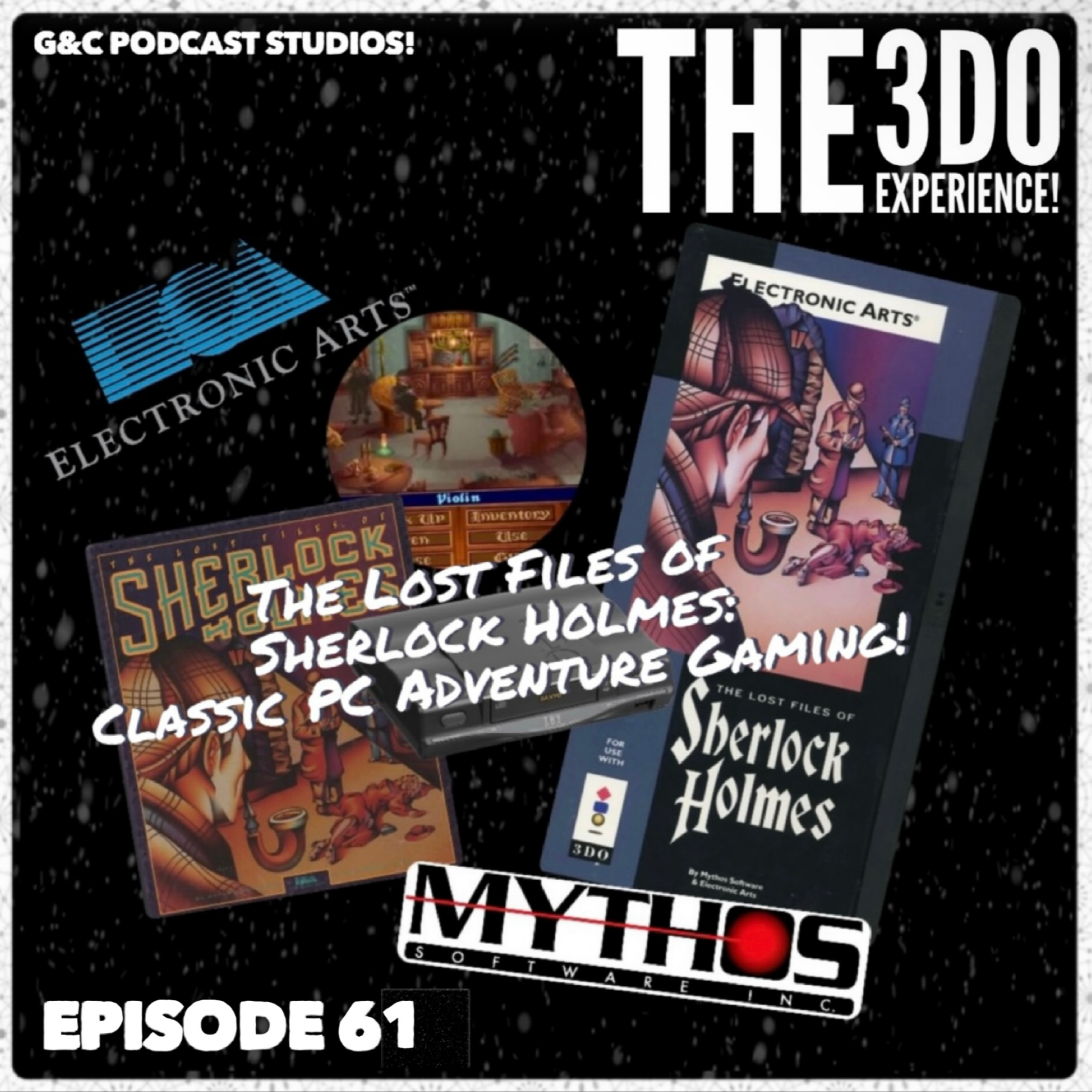 The 3DO Experience - Episode 61: The Lost Files of Sherlock Holmes: Classic PC Adventure Gaming! episode artwork