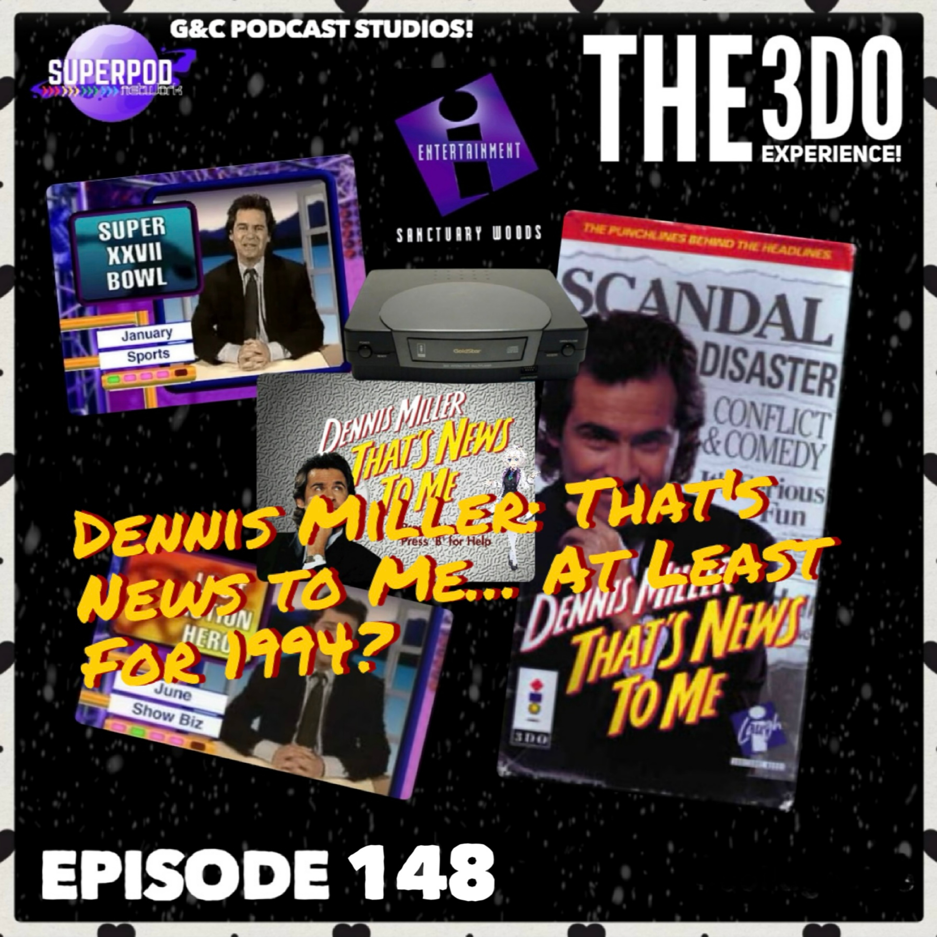 The 3DO Experience - Episode 148: Dennis Miller: That's News to Me... At Least For 1994! episode artwork
