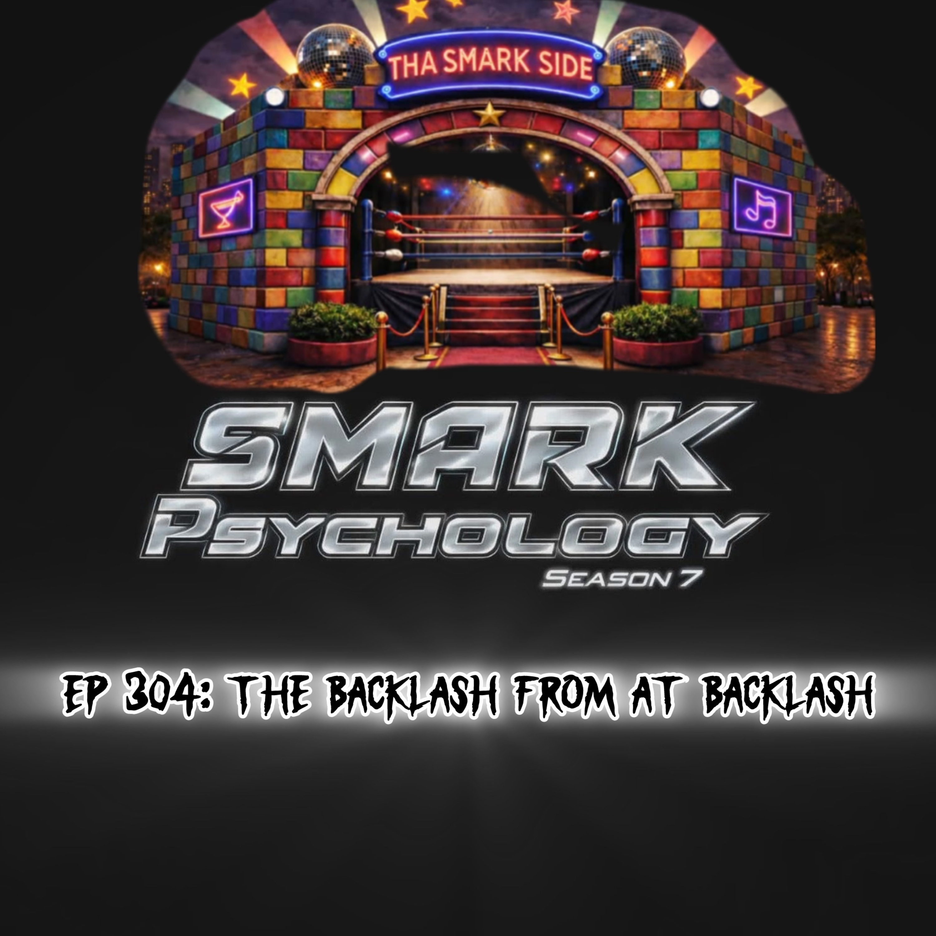 SMARK PSYCHOLOGY S7 EP 304: THE BACKLASH FROM AT BACKLASH episode artwork