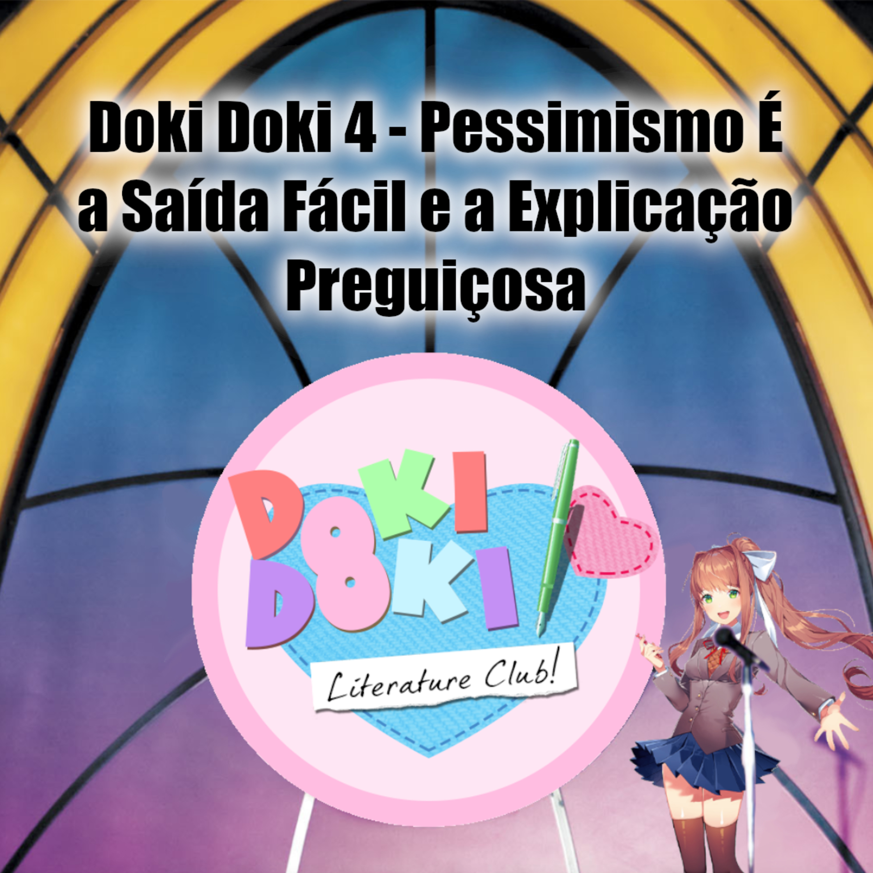 Doki-Doki! 4 - Pessimismo É a Saída Fácil e a Explicação Preguiçosa episode artwork