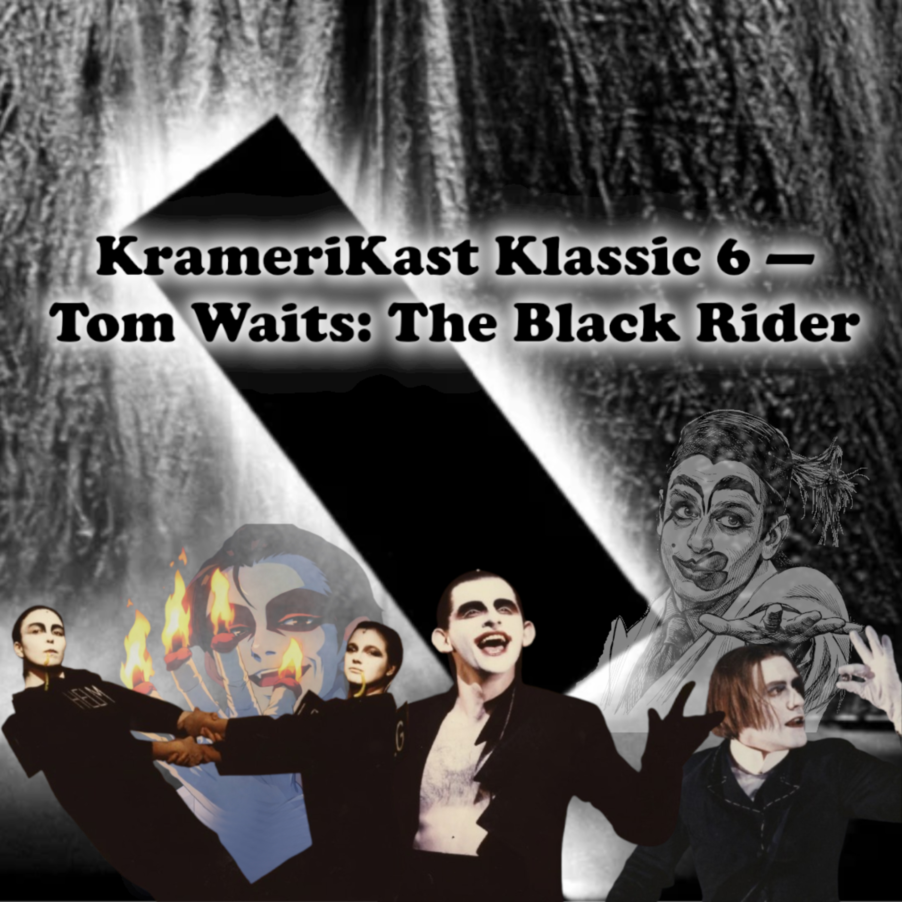 KrameriKast Klassic 6 — Tom Waits: The Black Rider episode artwork