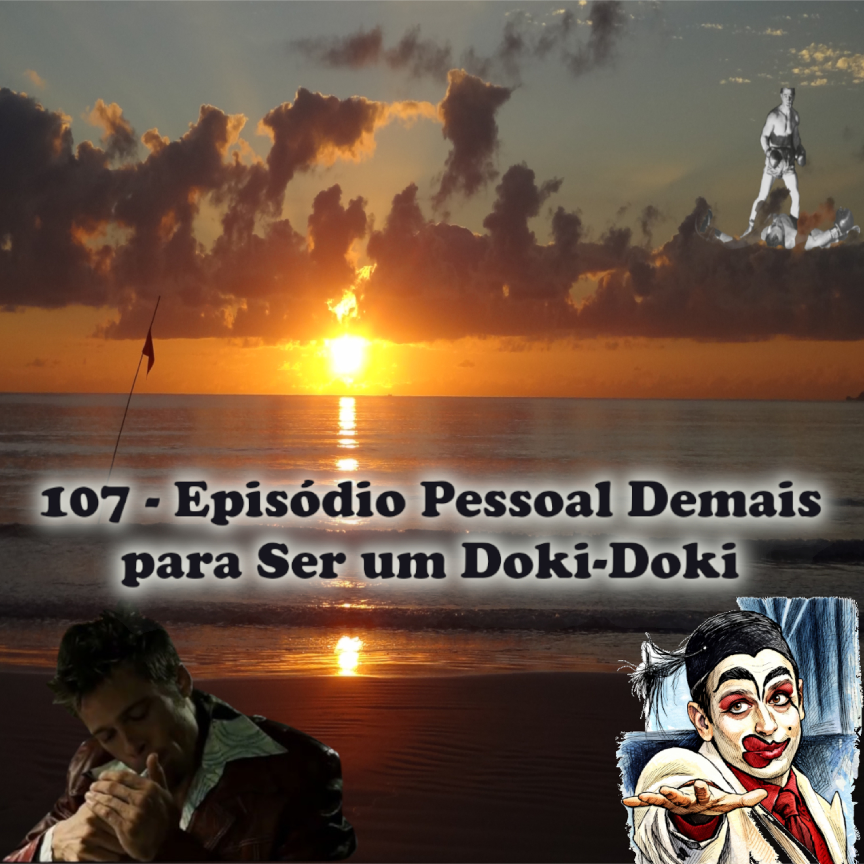 107 — Episódio Pessoal Demais para Ser um Doki-Doki episode artwork