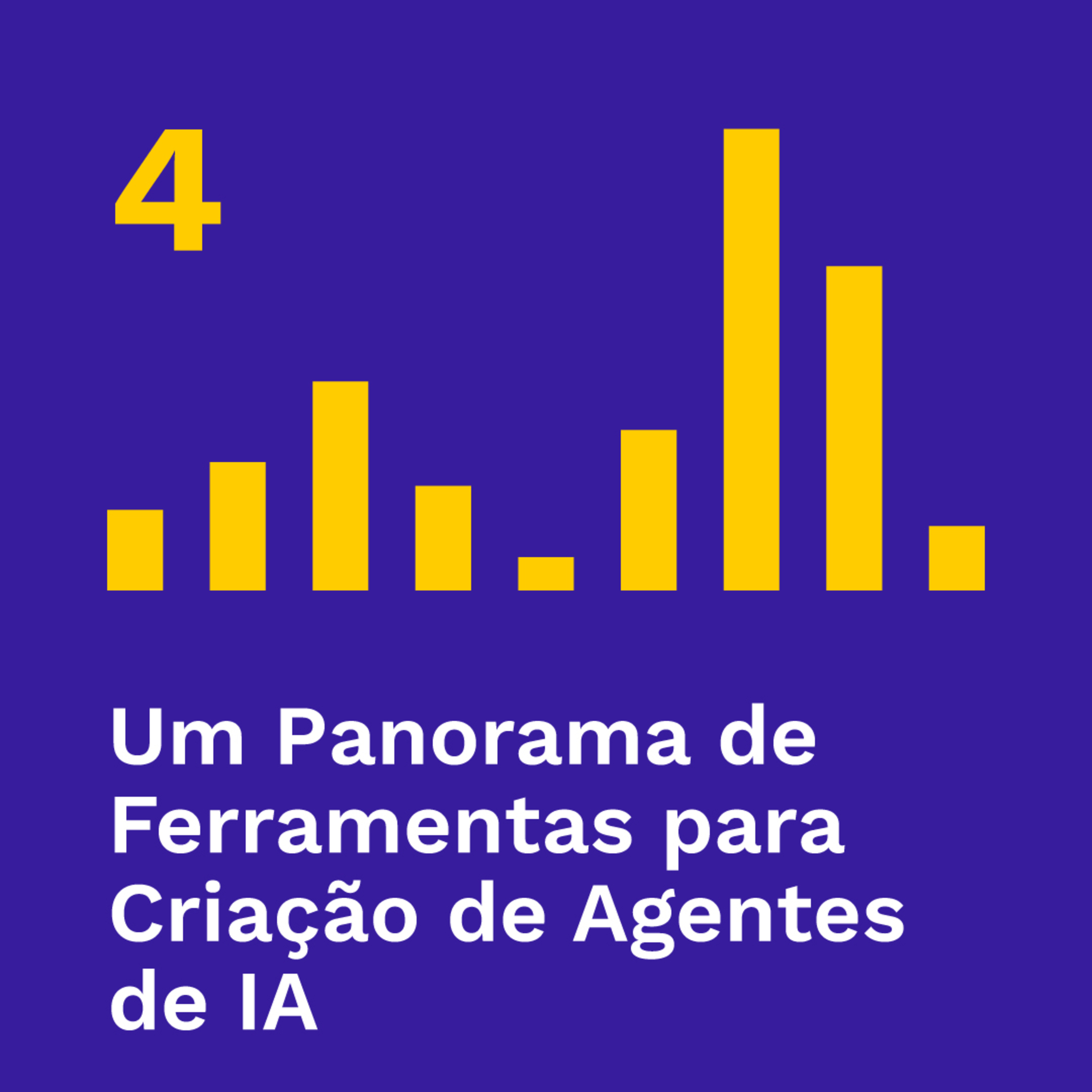 Um Panorama de Ferramentas para Criação de Agentes de IA episode artwork