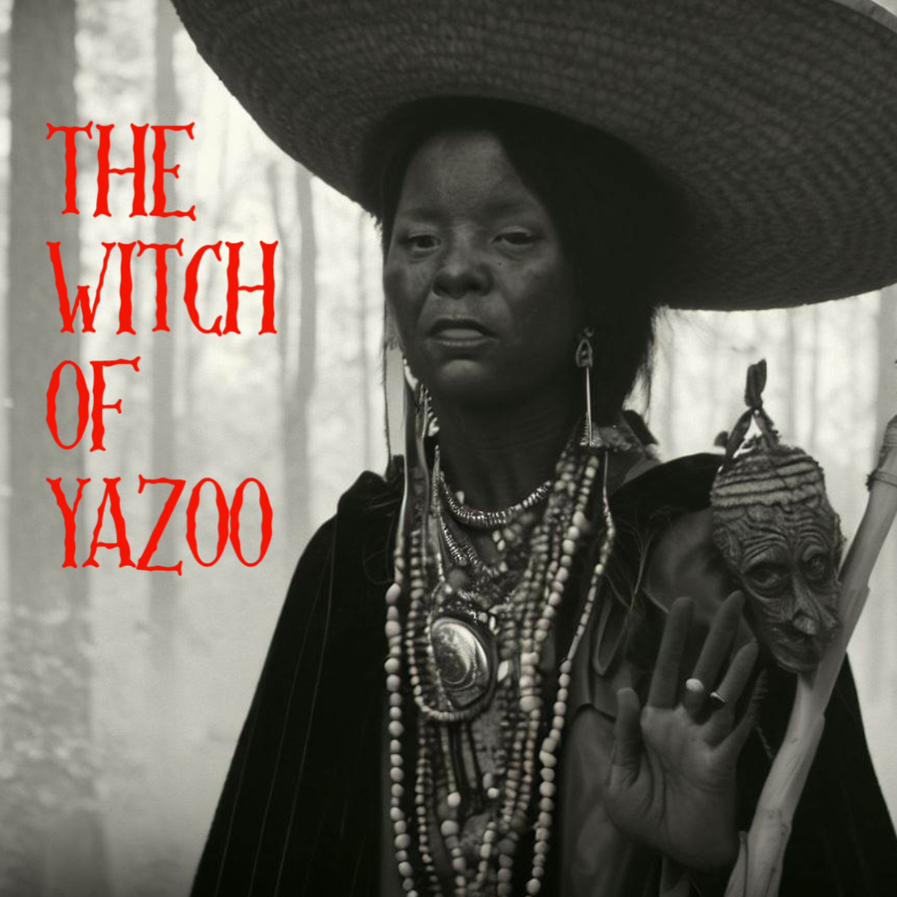 Beneath the Chains: The Spine-Chilling Legend of the Witch of Yazoo episode artwork