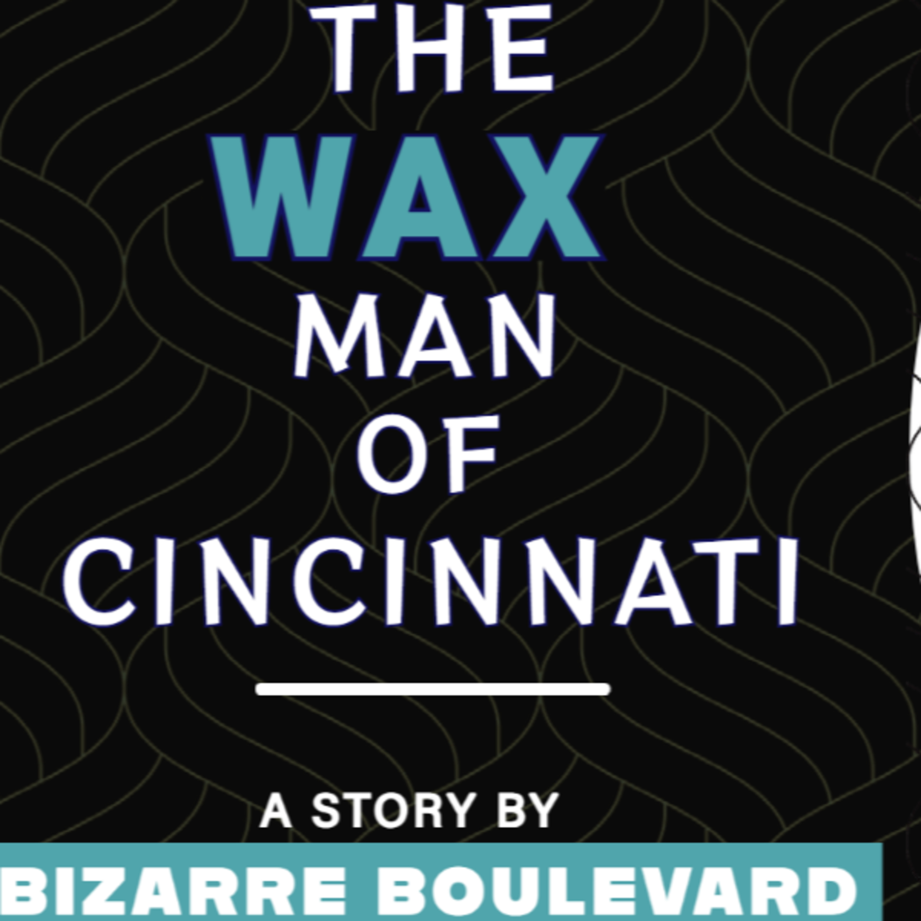Unveiling the Waxman: Cincinnati's Most Mysterious Urban Legend
