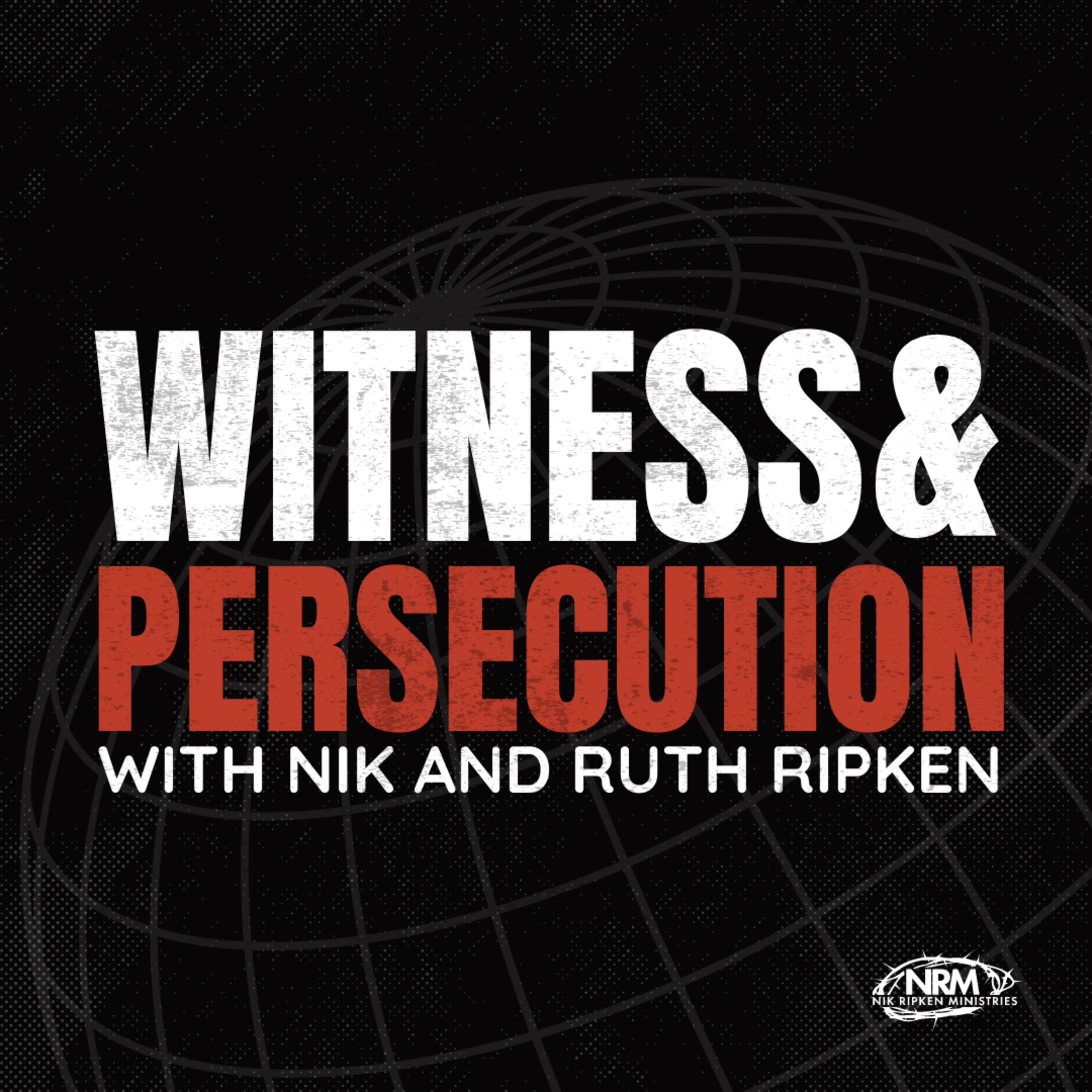 Witness & Persecution with Nik and Ruth Ripken