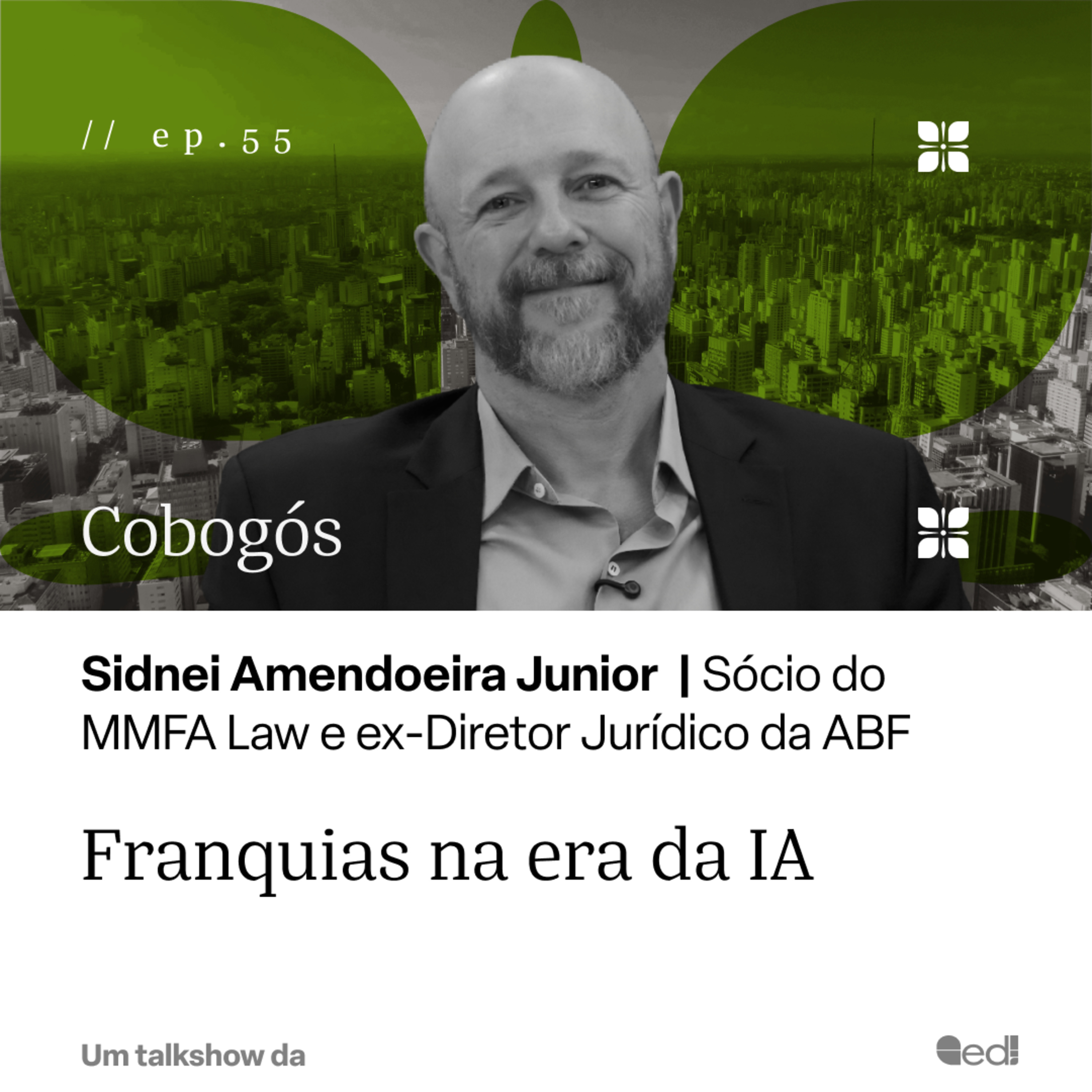Franquias na era da IA, com Sidnei Amendoeira Jr. (MMFA Law) — Cobogós EP55 episode artwork