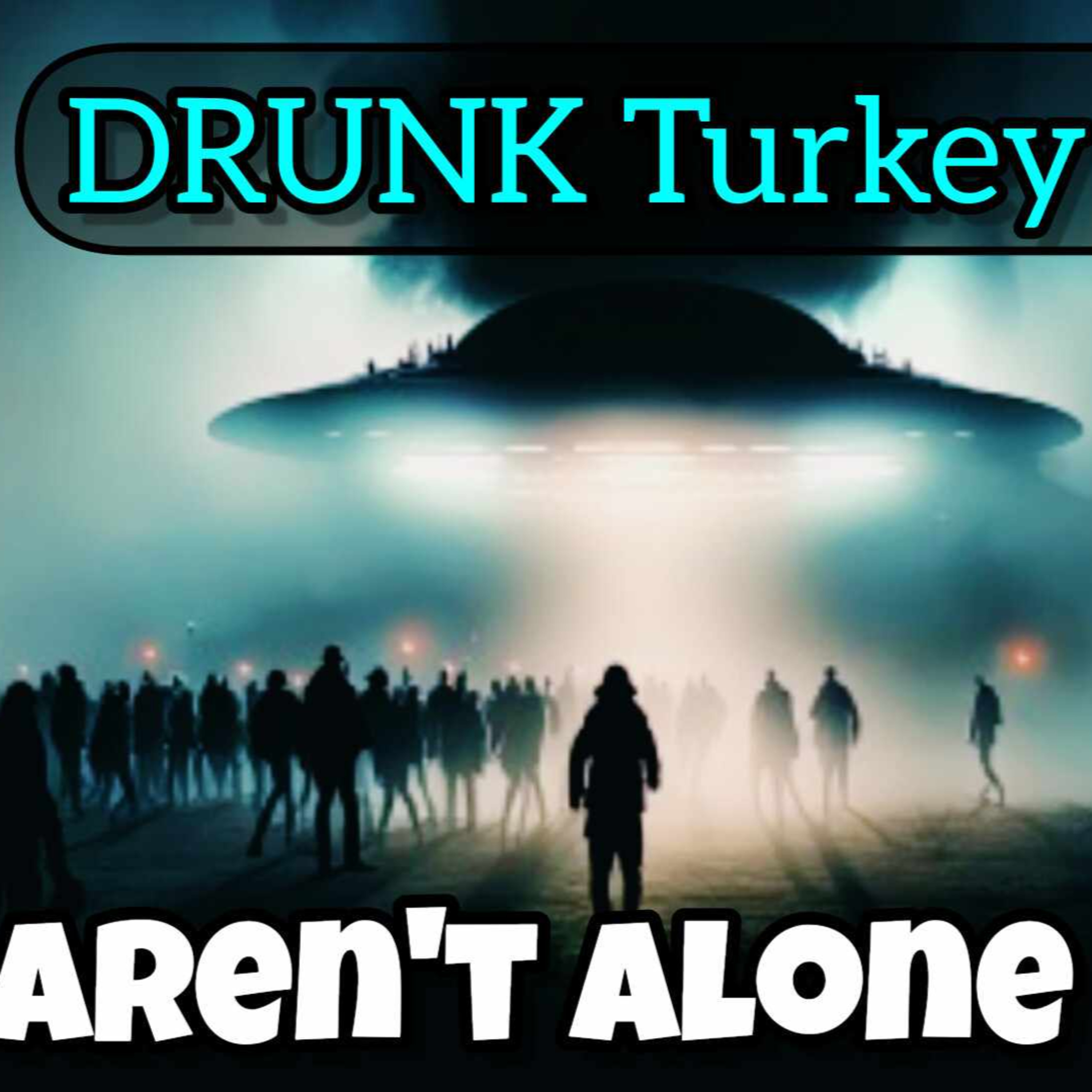 We Are Not Alone! UFO Hearing Bombshell Discussion! #drunkturkeyshow #ufo #corbell #bb25